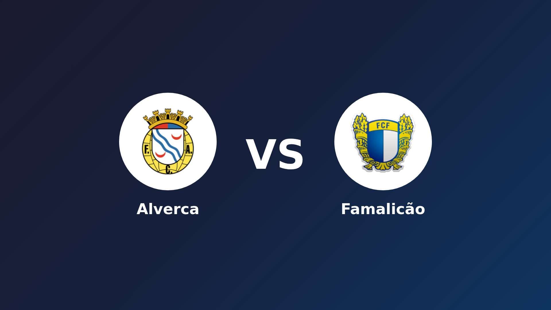 Alverca vs Famalicão