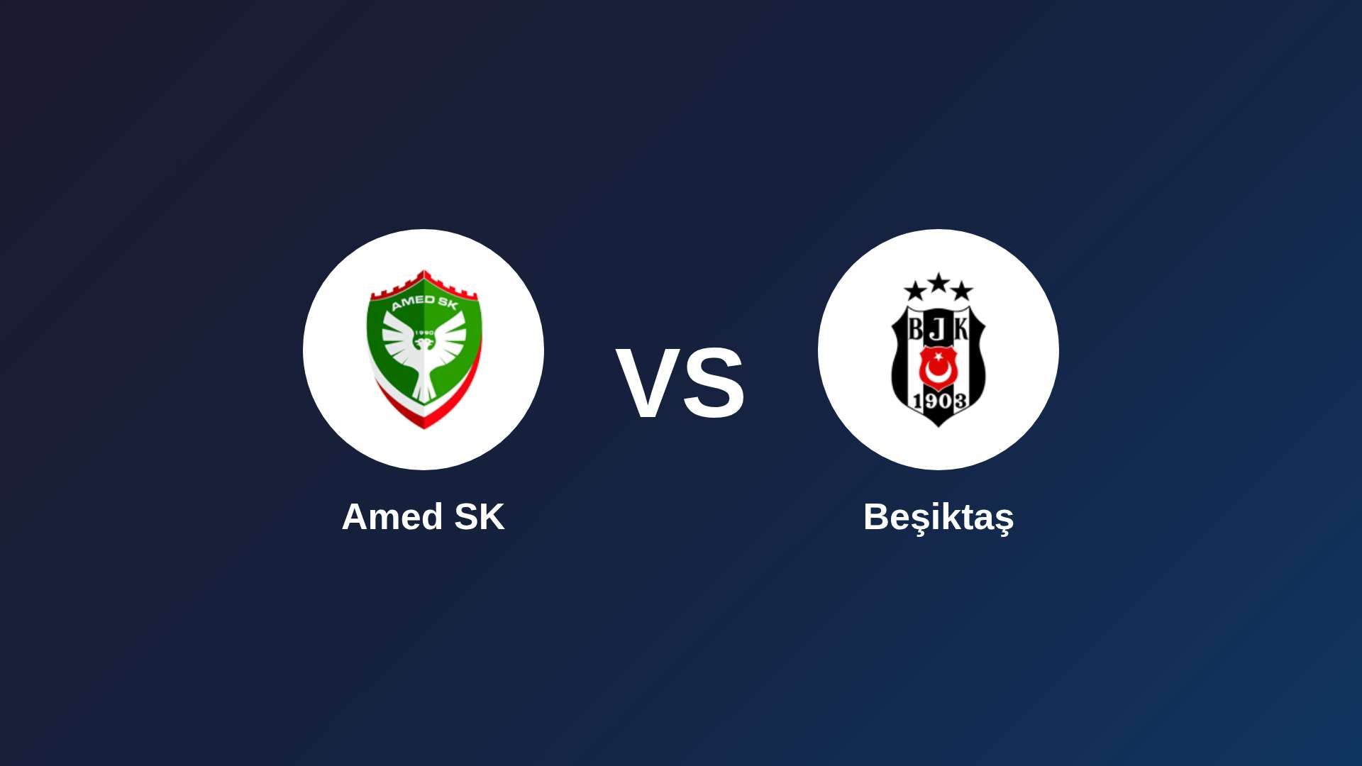 Amed SK vs Beşiktaş
