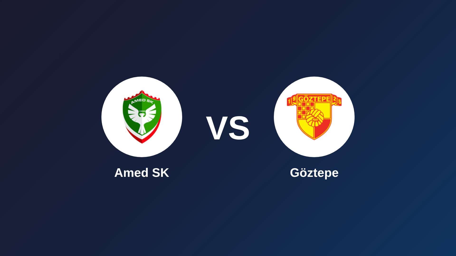 Amed SK vs Göztepe