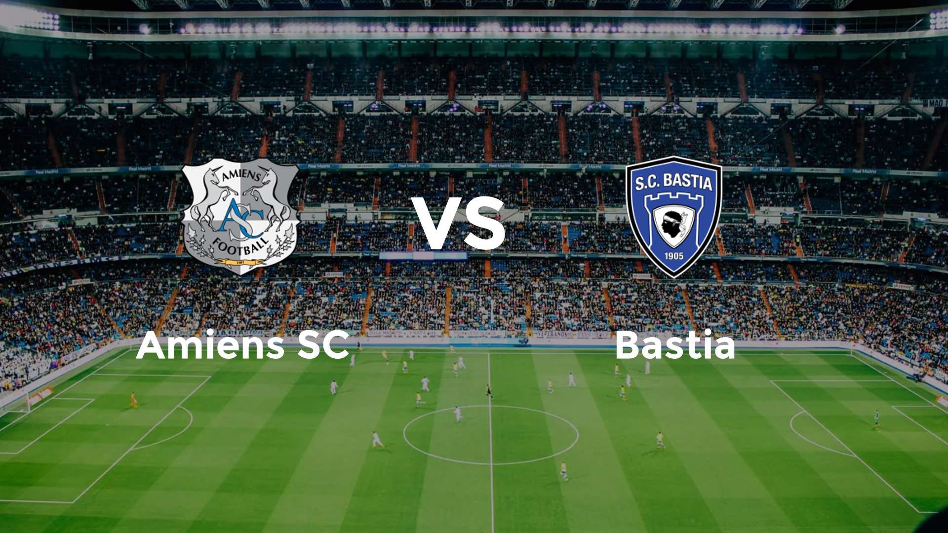 Amiens SC vs Bastia
