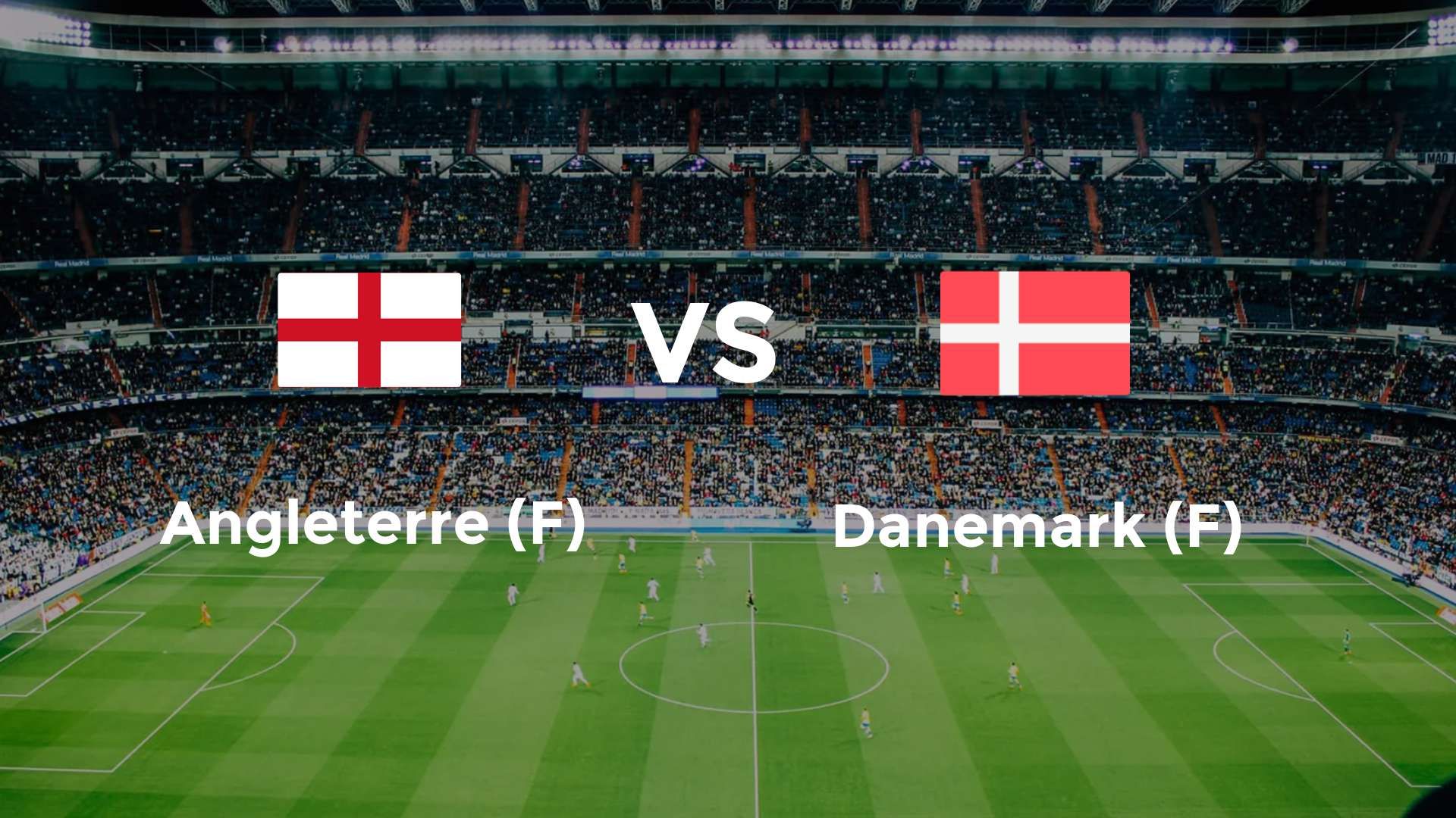 Angleterre (F) vs Danemark (F)