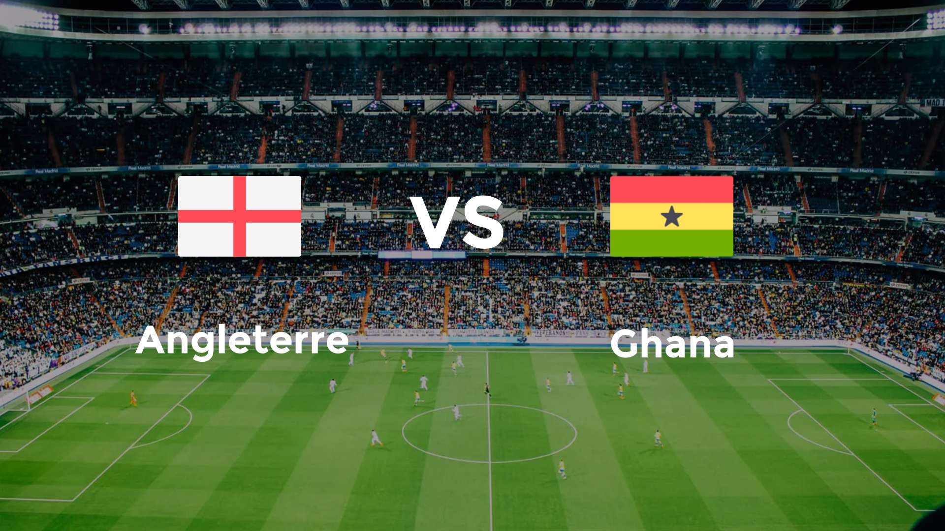 Angleterre vs Ghana