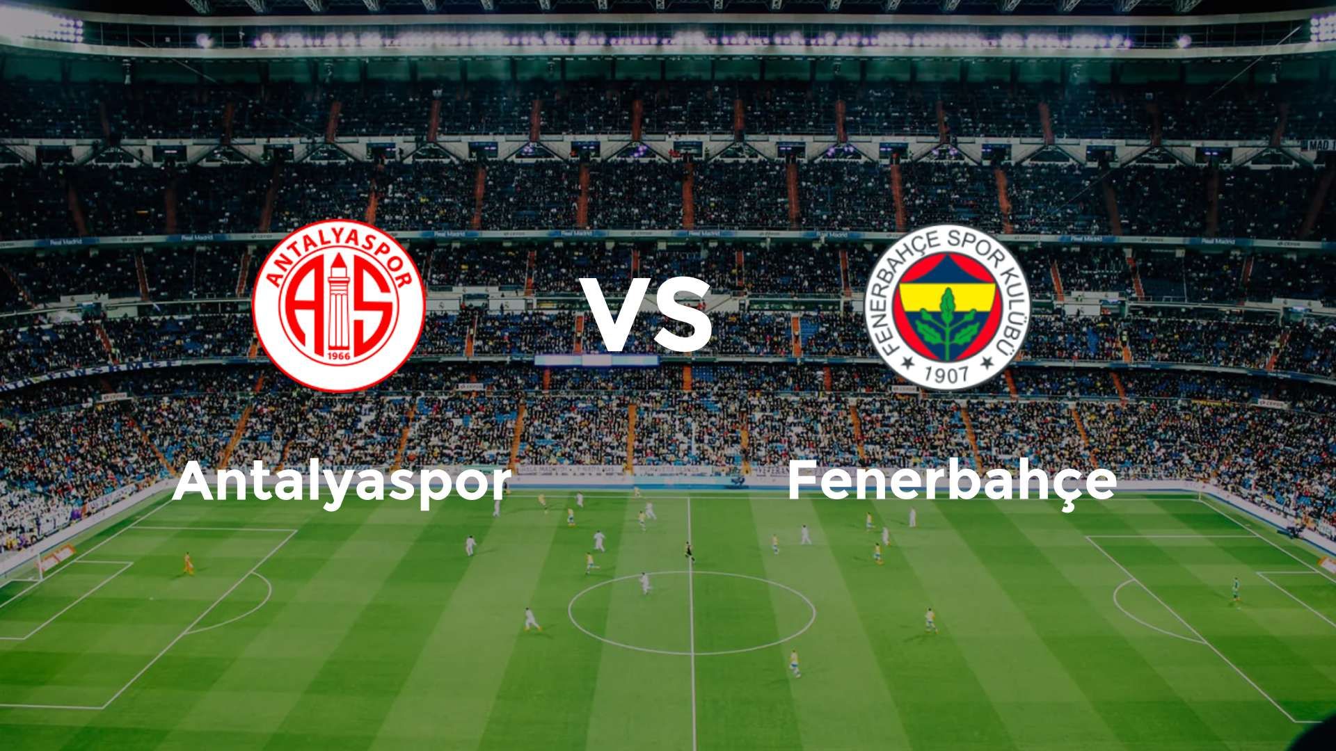 Antalyaspor vs Fenerbahçe