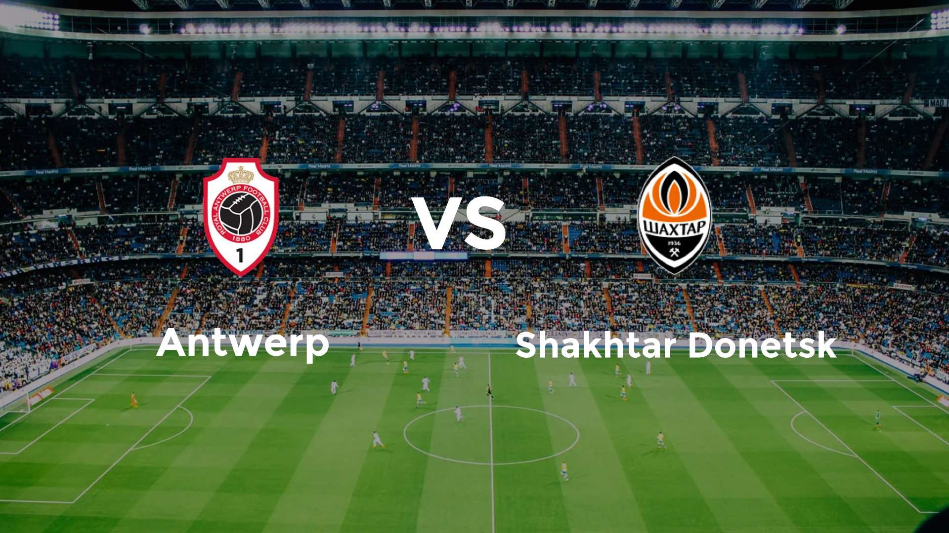Antwerp vs Shakhtar Donetsk
