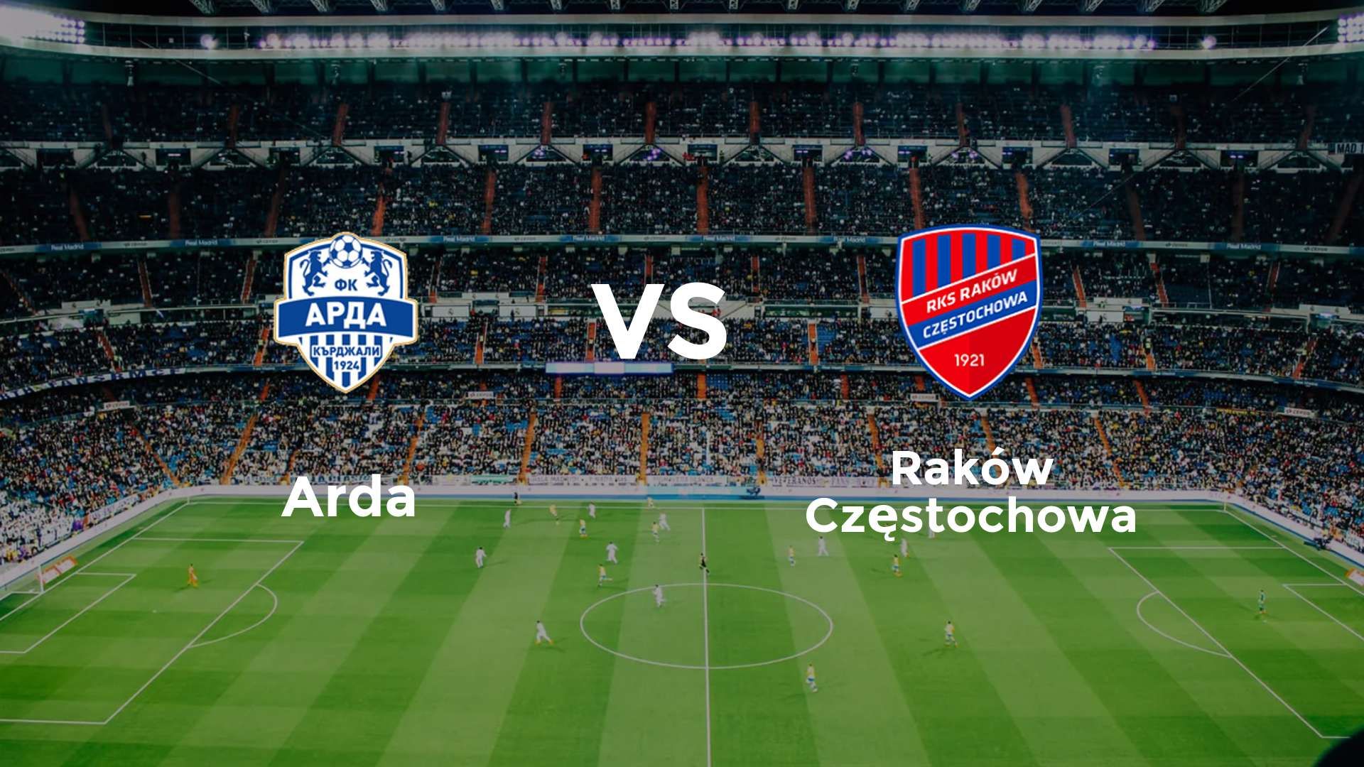 Arda vs Raków Częstochowa