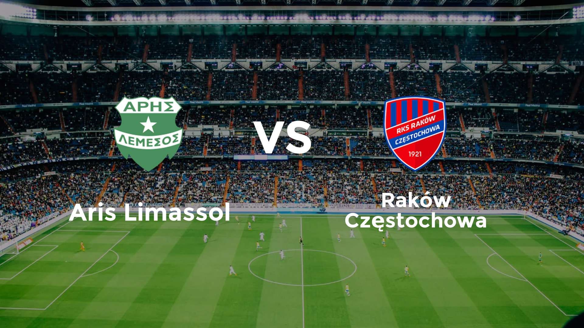 Aris Limassol vs Raków Częstochowa
