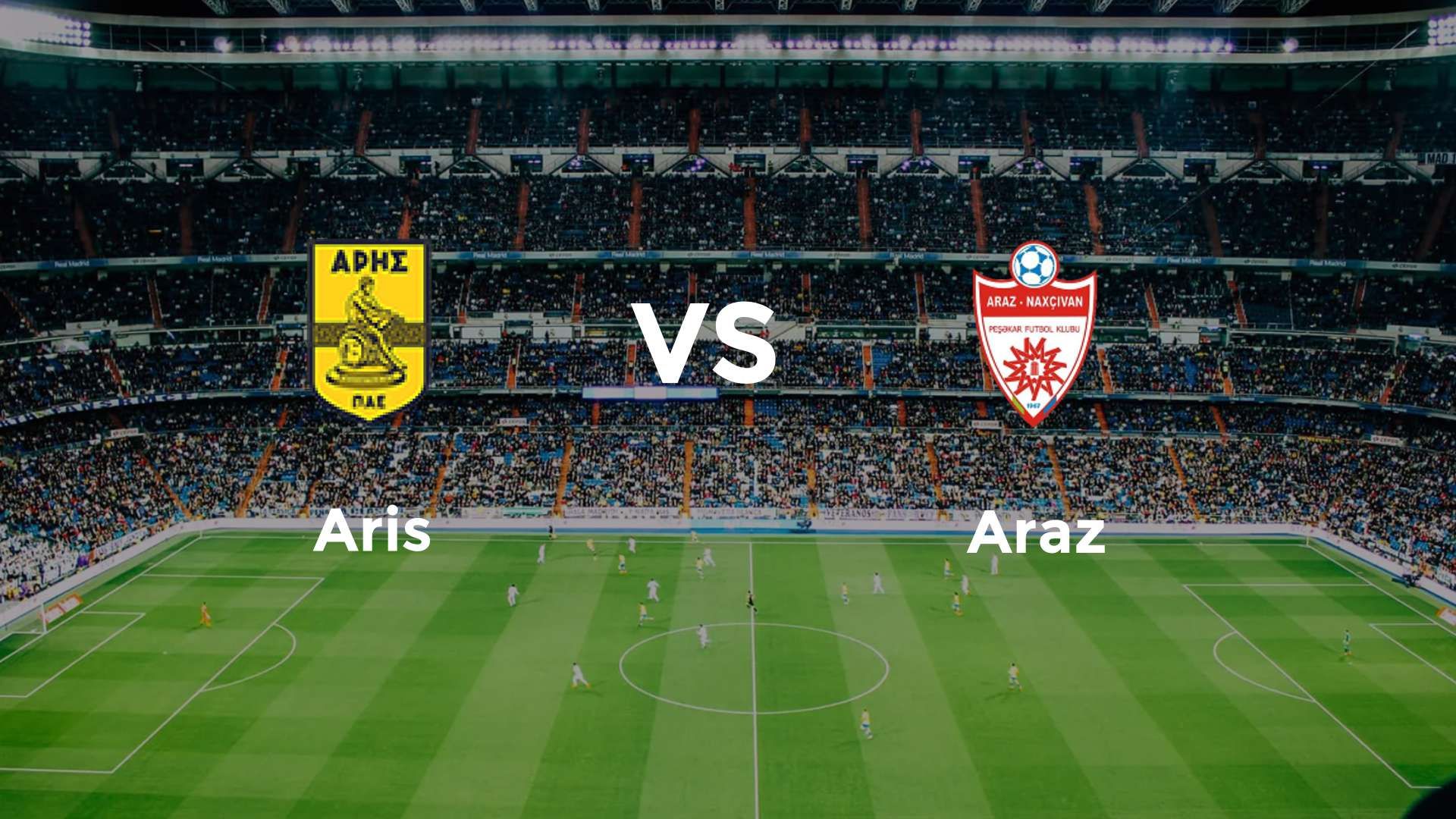 Aris vs Araz