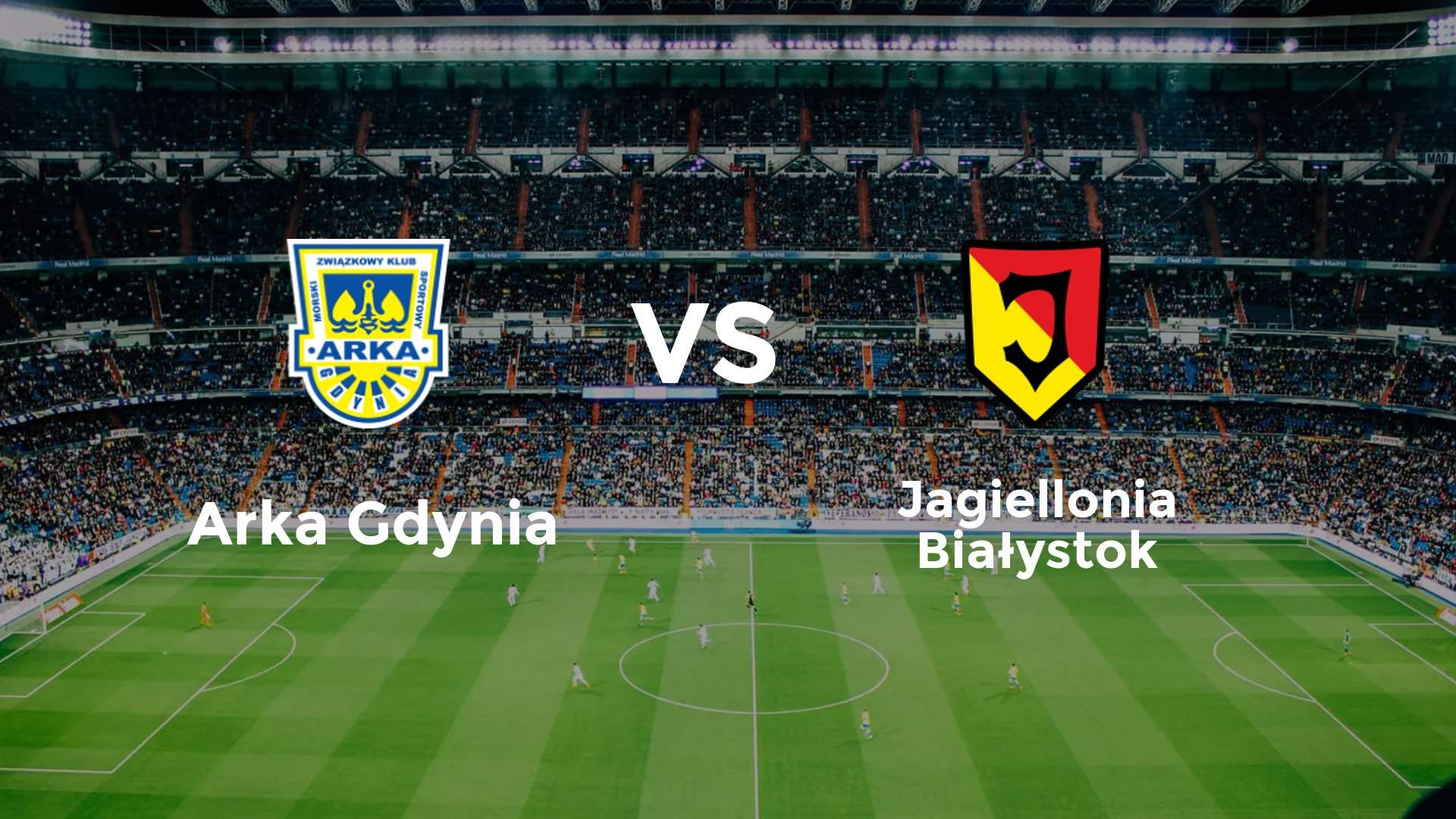Arka Gdynia vs Jagiellonia Białystok