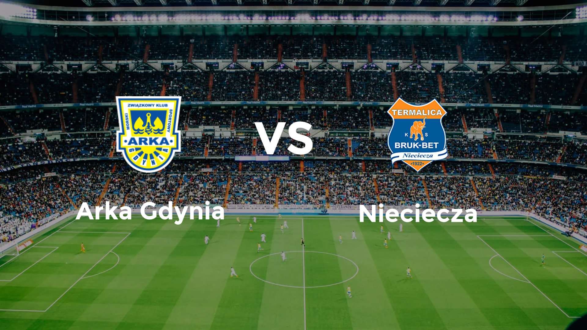 Arka Gdynia vs Nieciecza