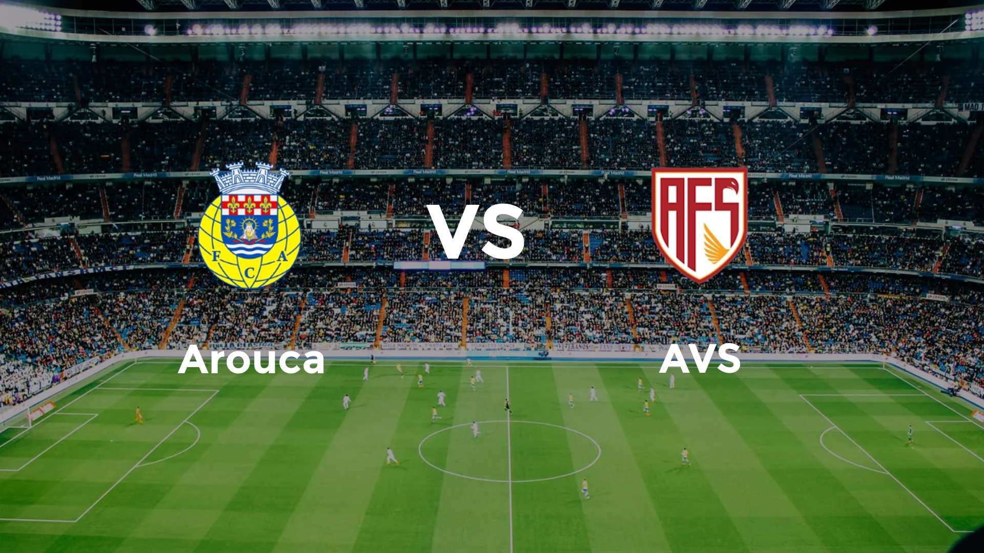 Arouca vs AVS