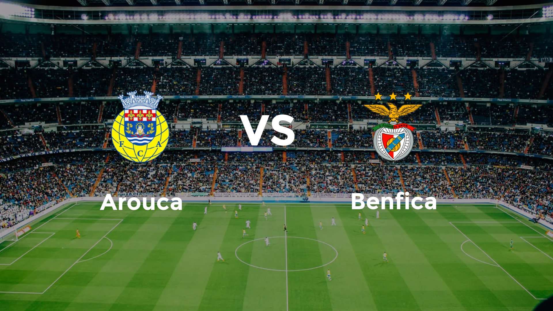 Arouca vs Benfica
