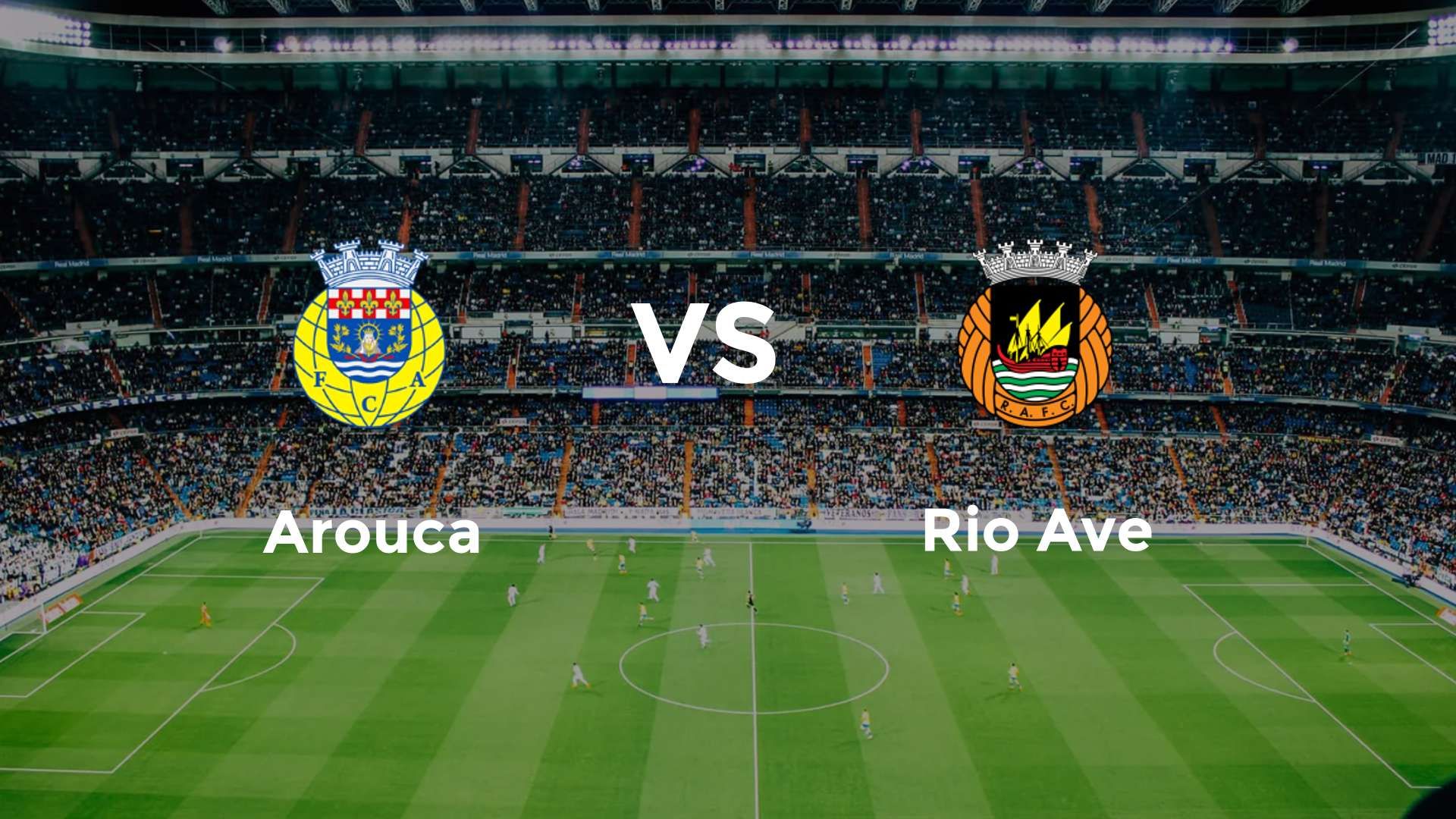 Arouca vs Rio Ave