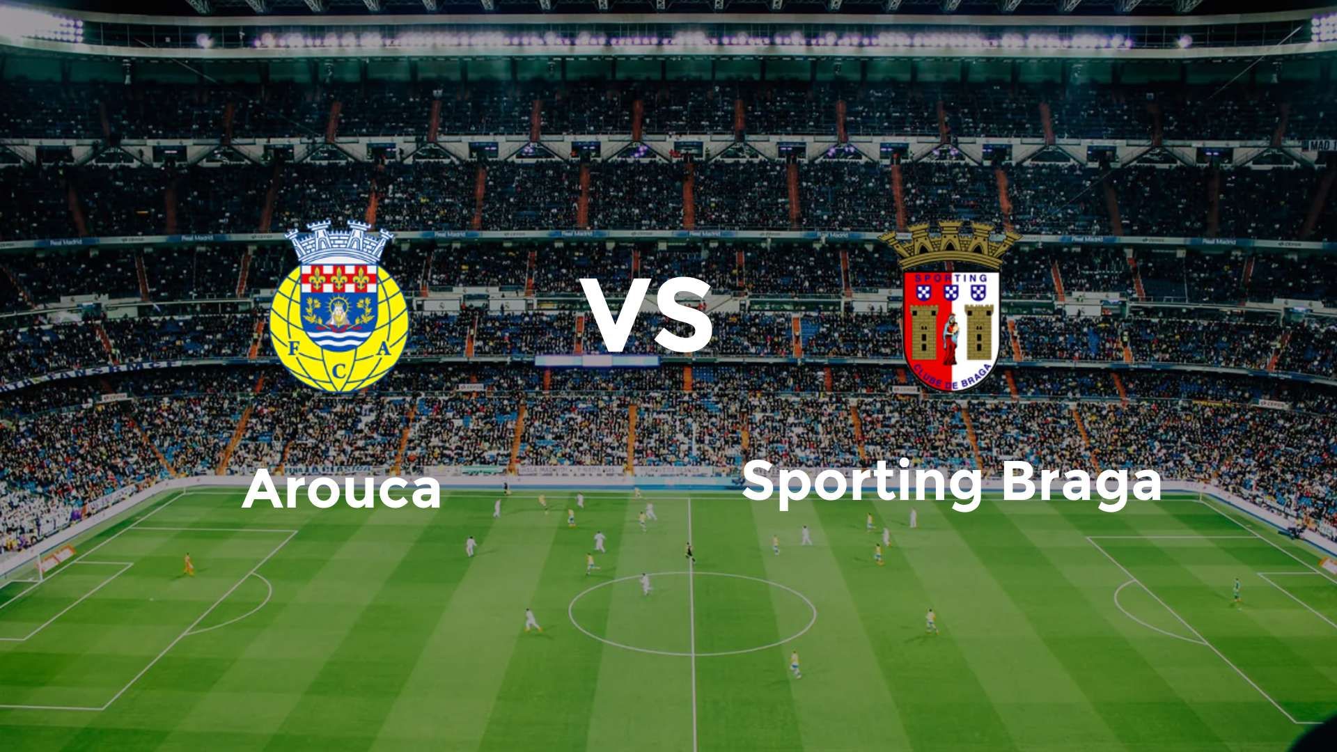 Arouca vs Sporting Braga