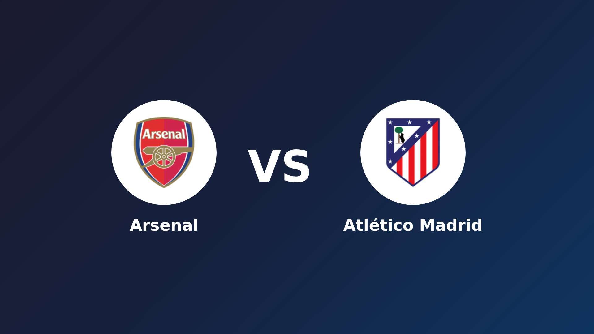 Arsenal vs Atlético Madrid