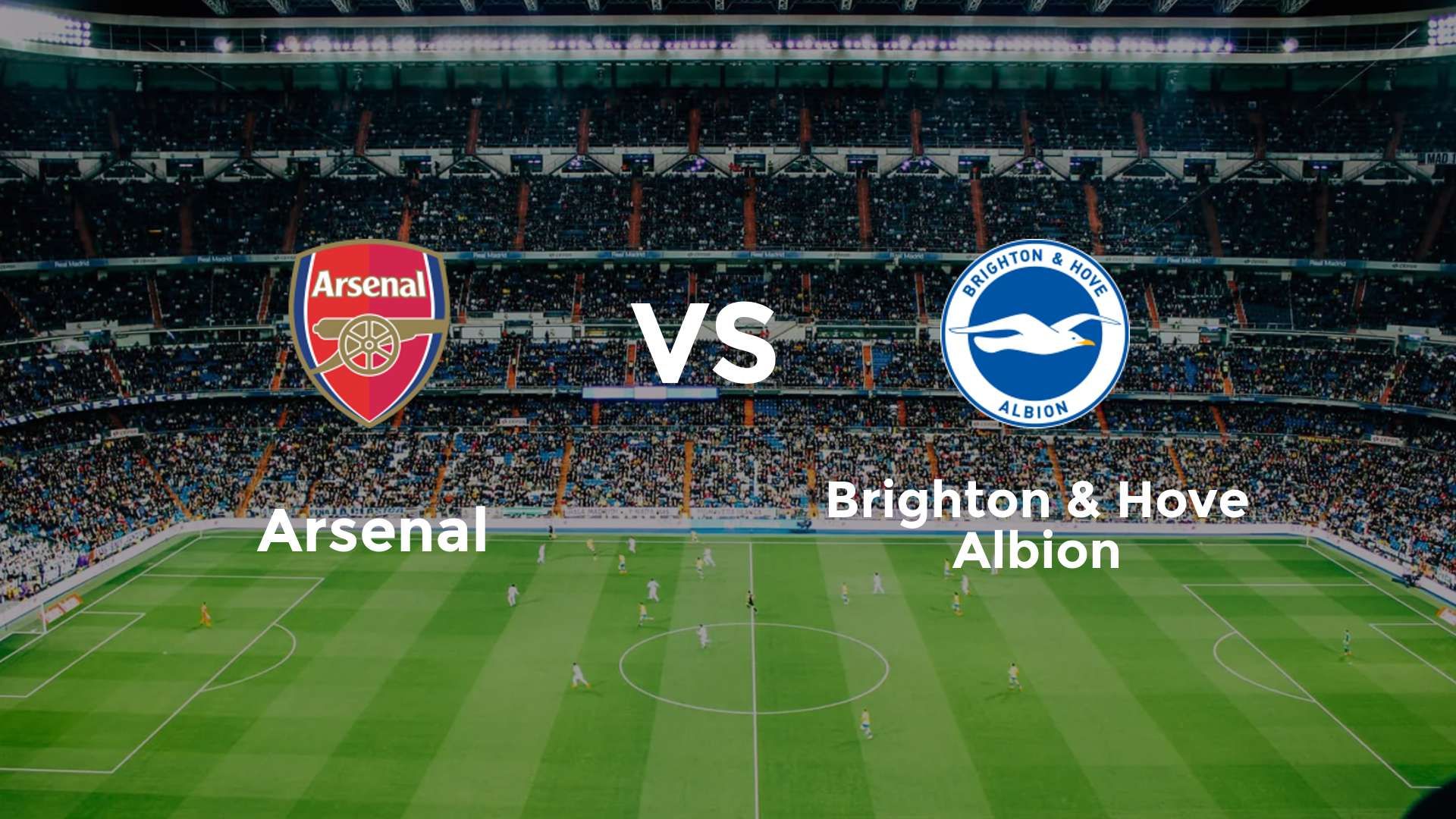 Arsenal vs Brighton & Hove Albion
