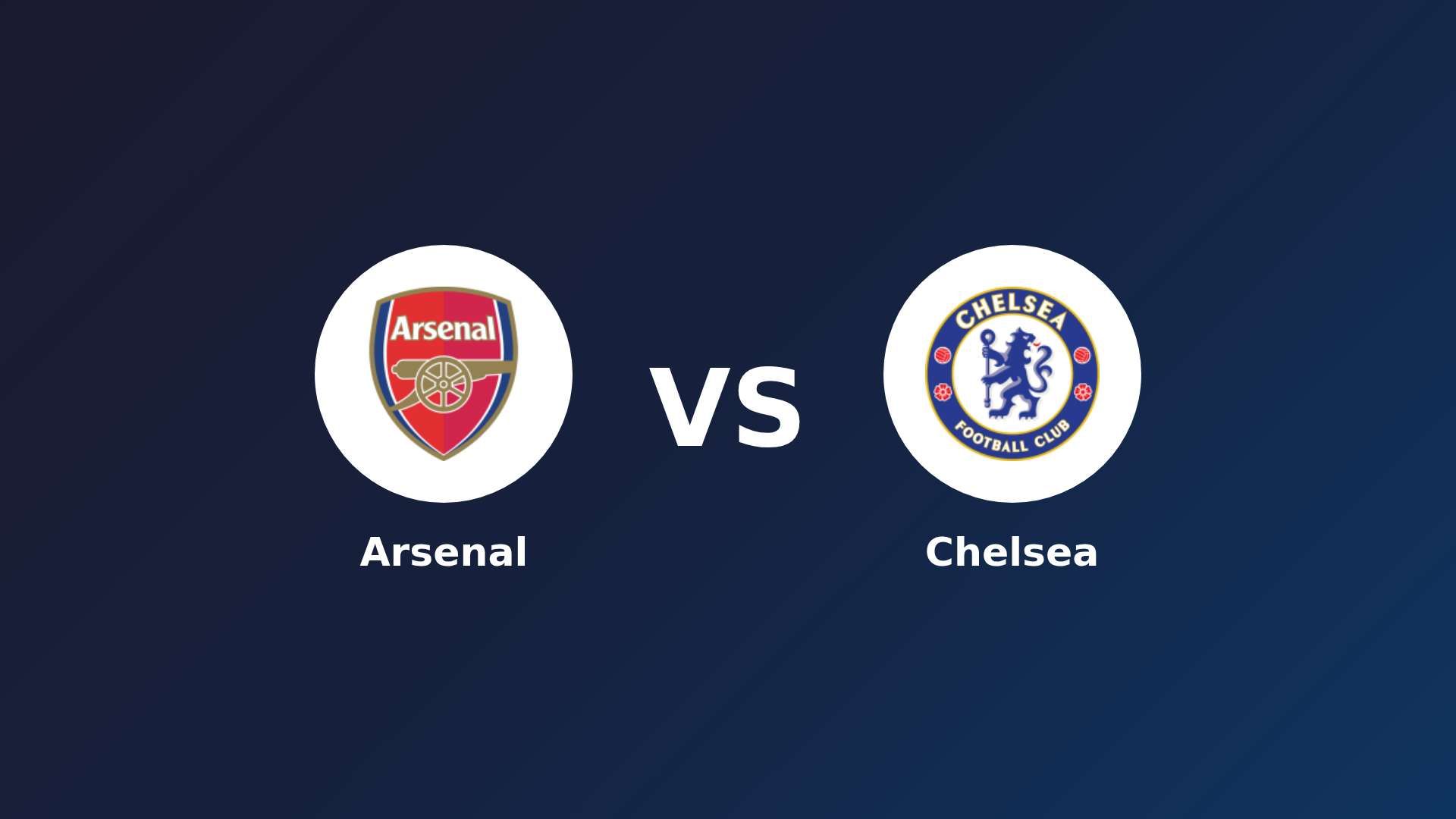 Arsenal vs Chelsea