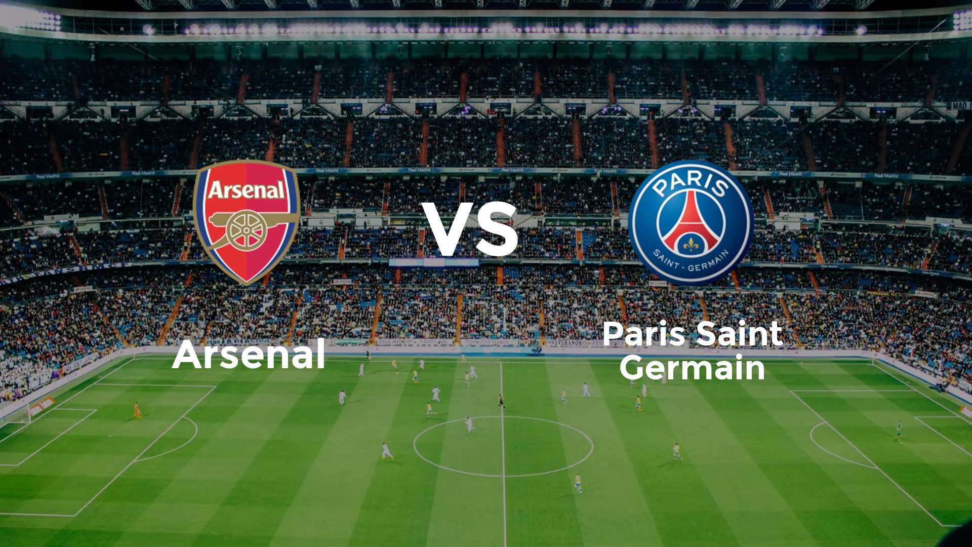 Arsenal vs Paris Saint Germain