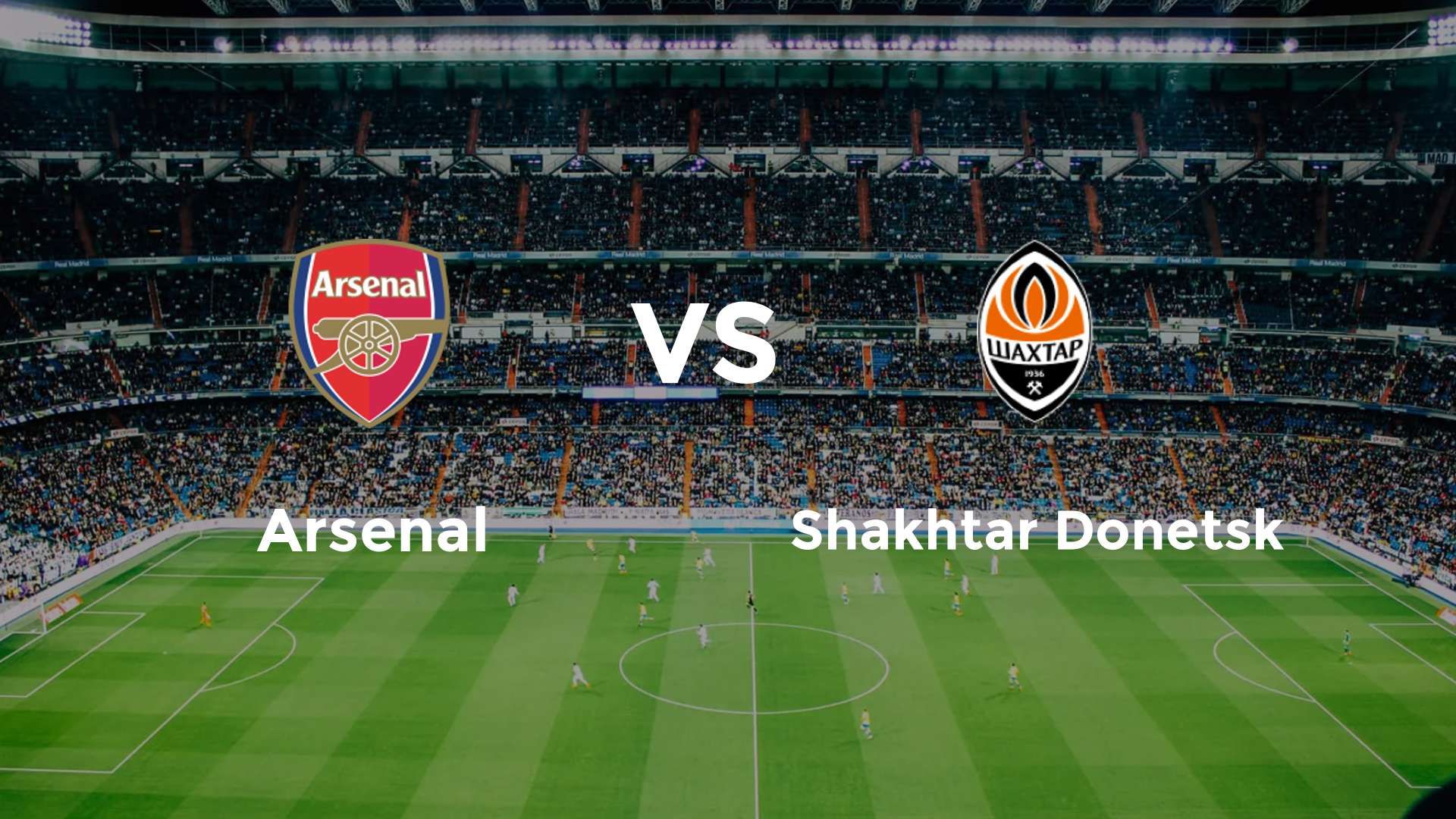 Arsenal vs Shakhtar Donetsk