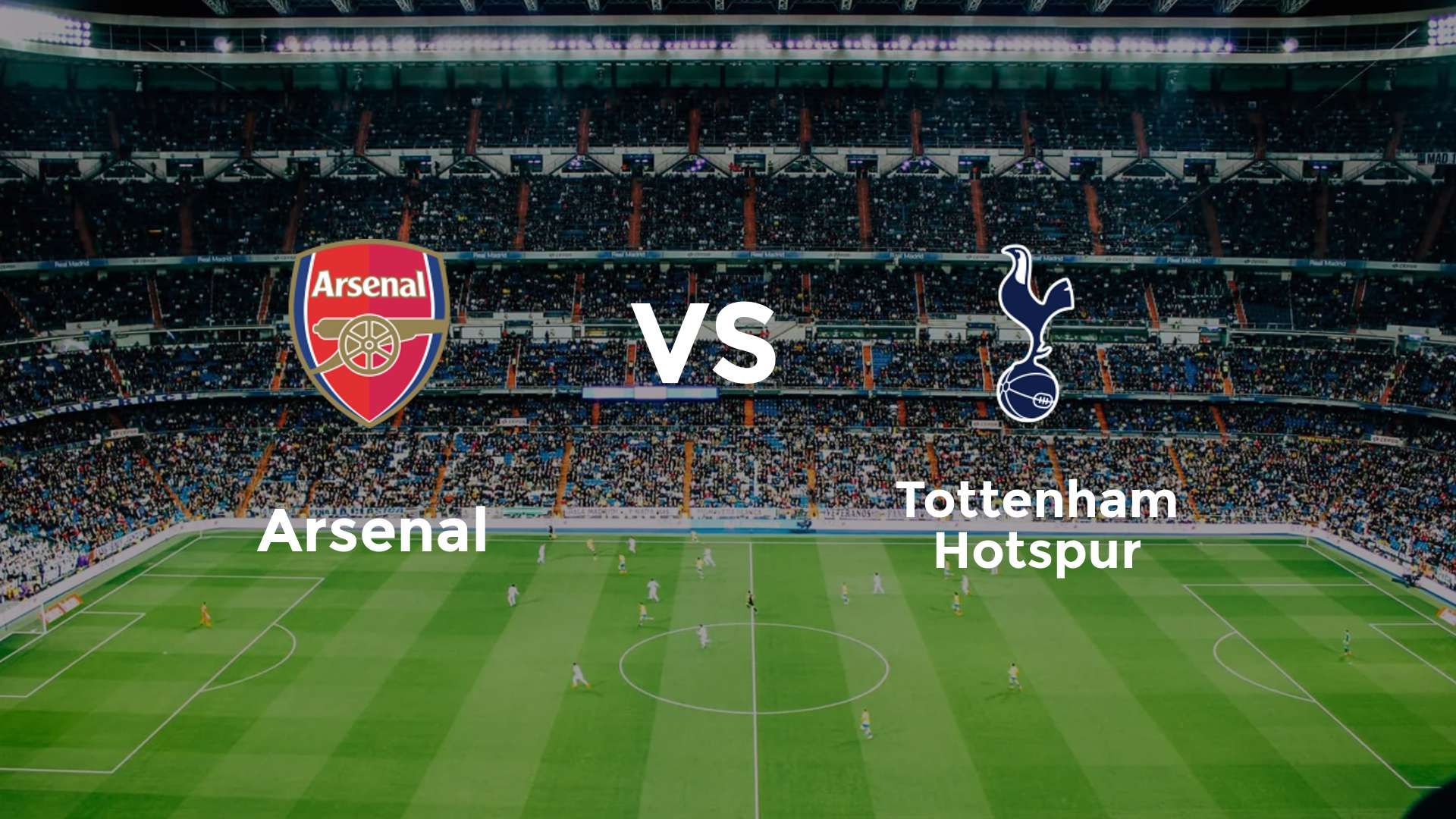 Arsenal vs Tottenham Hotspur