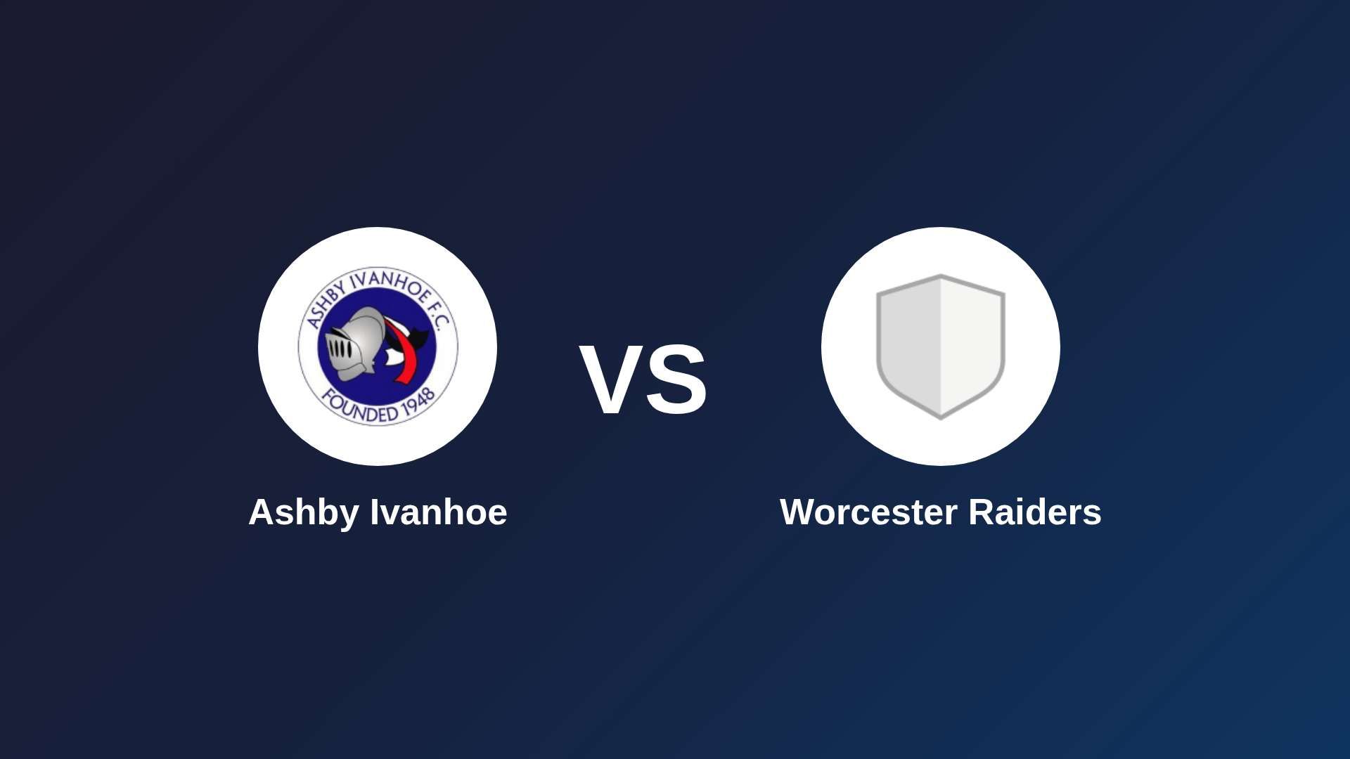 Ashby Ivanhoe vs (F)orcester Raiders