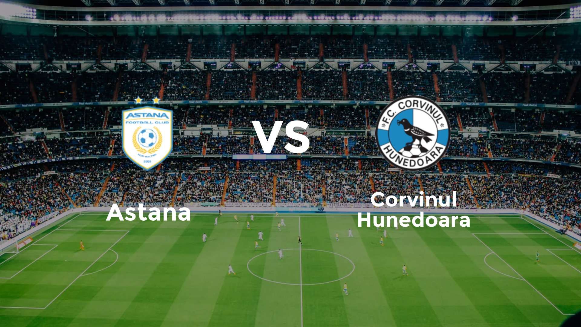 Astana vs Corvinul Hunedoara