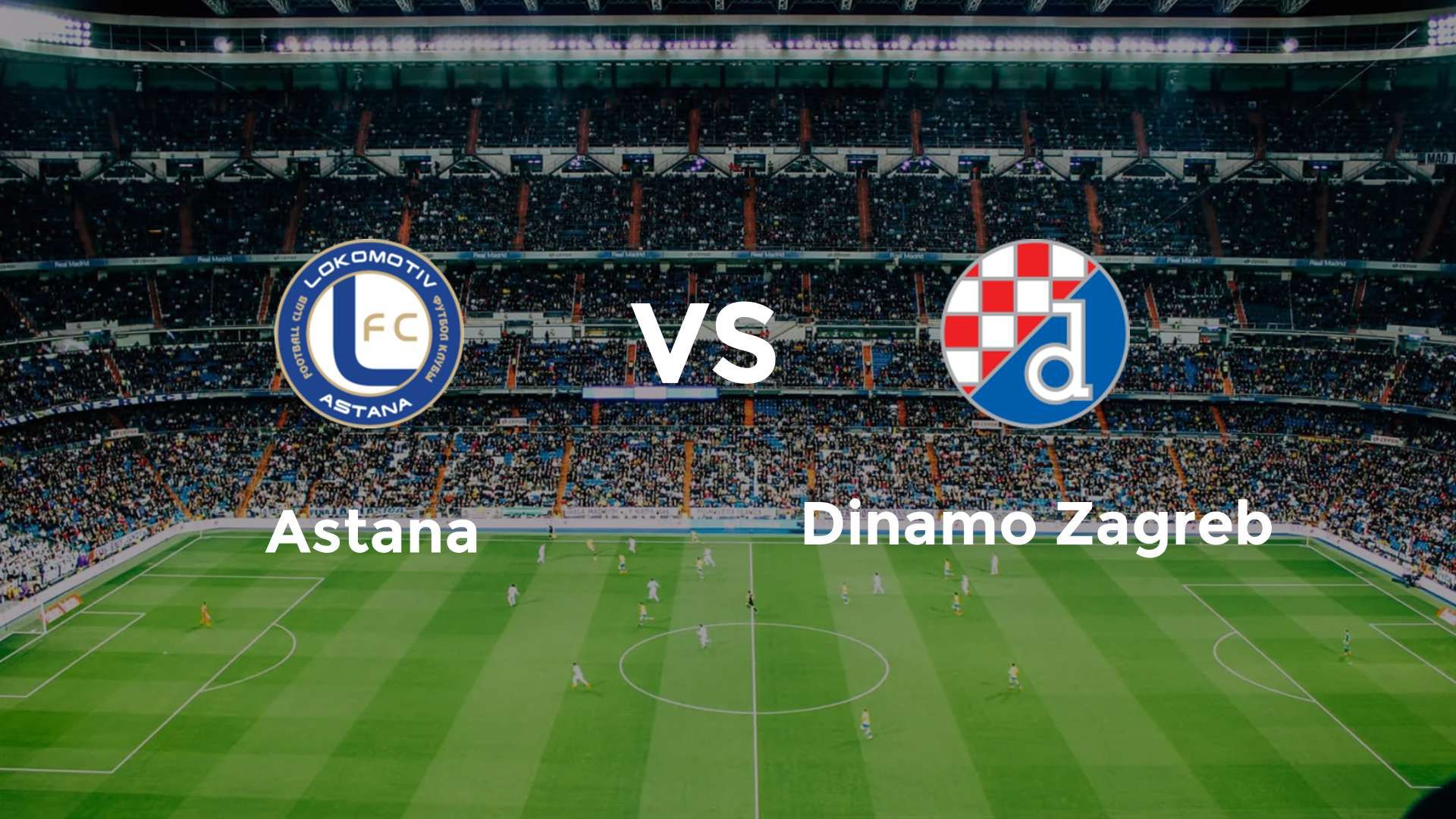 Astana vs Dinamo Zagreb