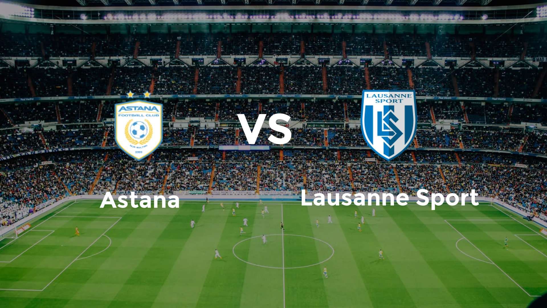 Astana vs Lausanne Sport