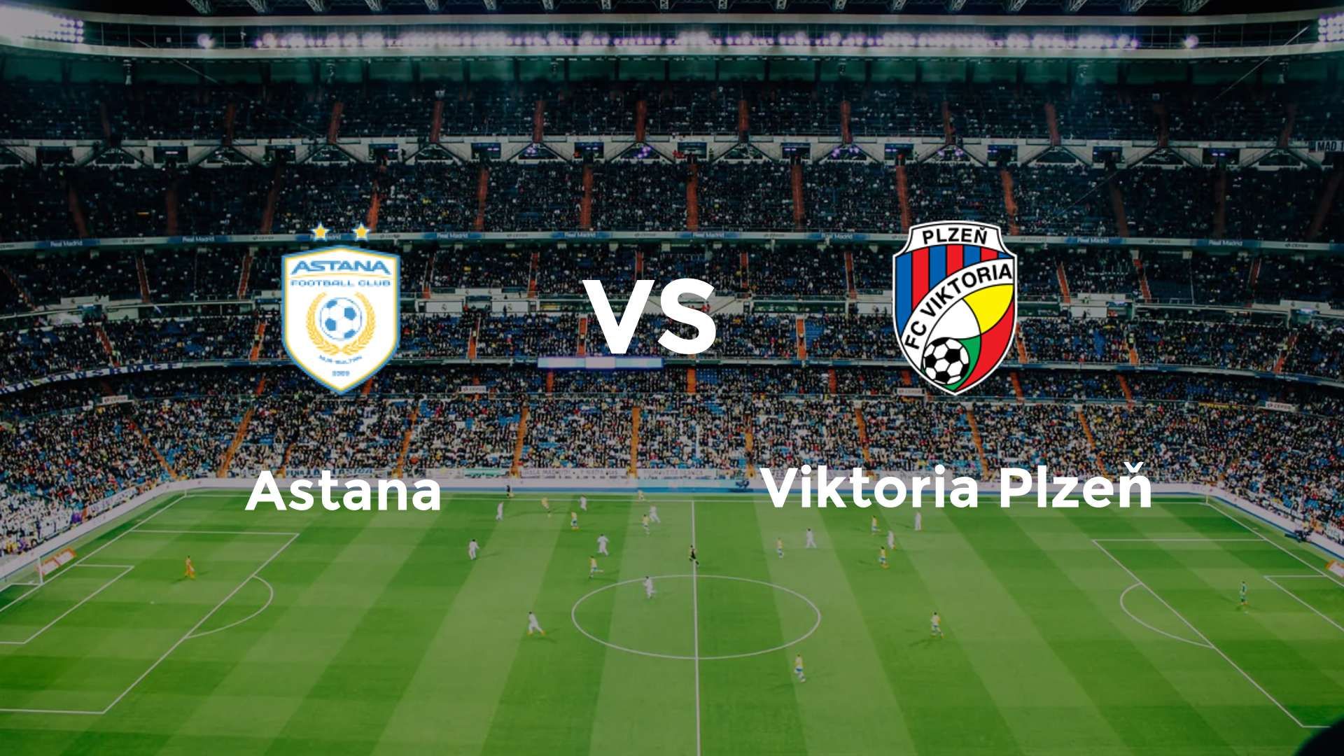 Astana vs Viktoria Plzeň