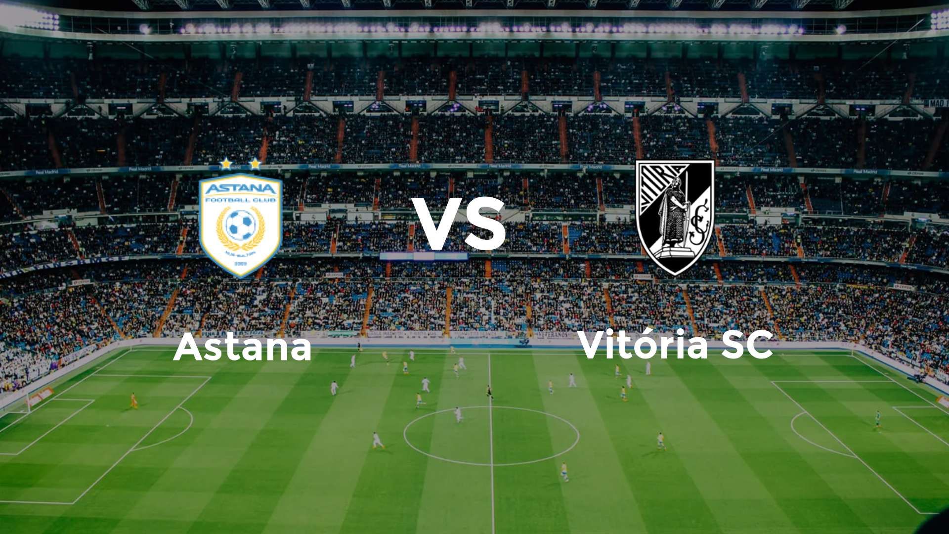 Astana vs Vitória SC