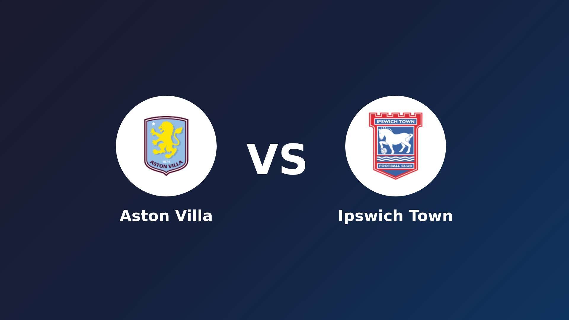 Aston Villa vs Ipswich Town