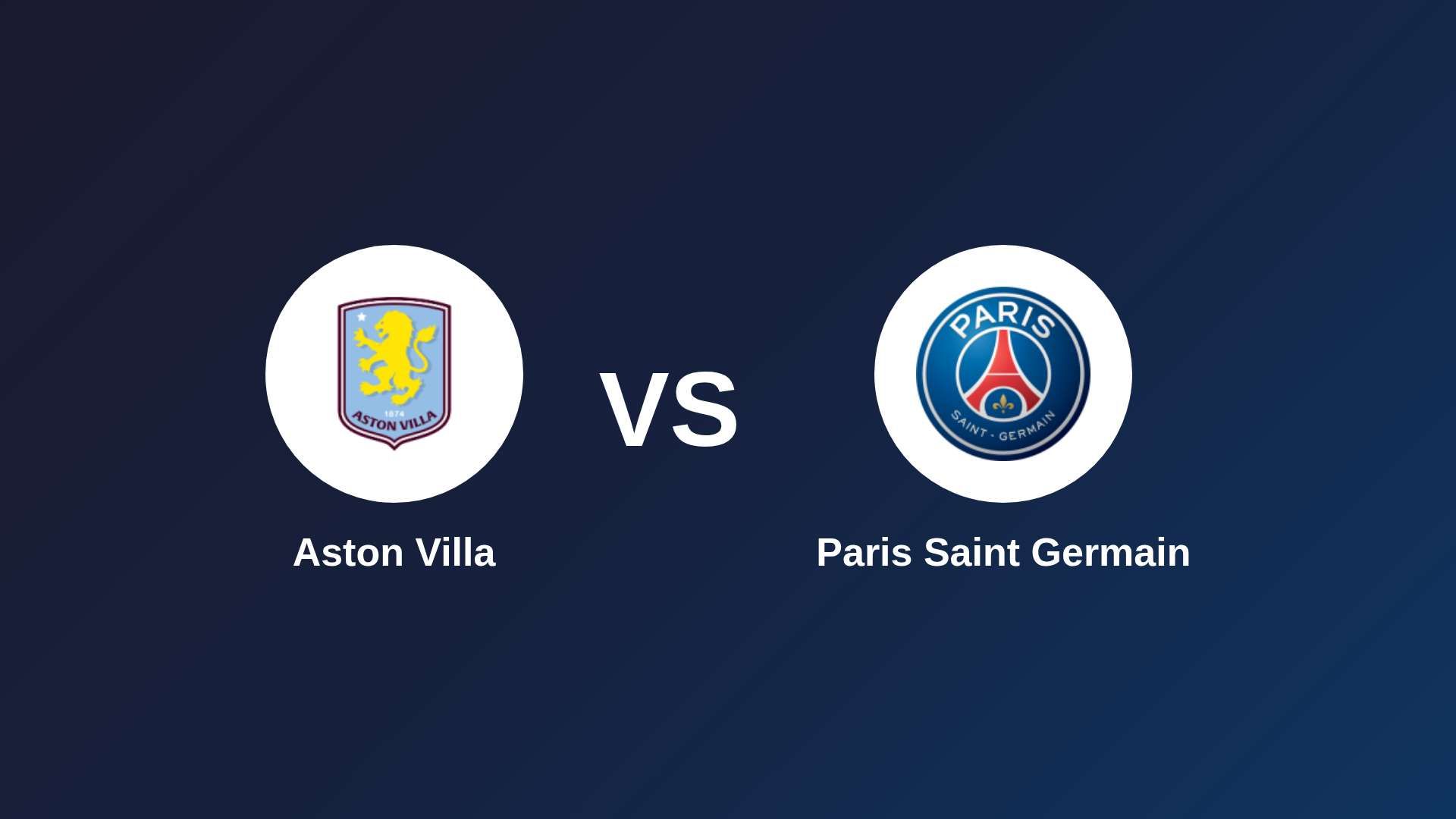 Aston Villa vs Paris Saint Germain