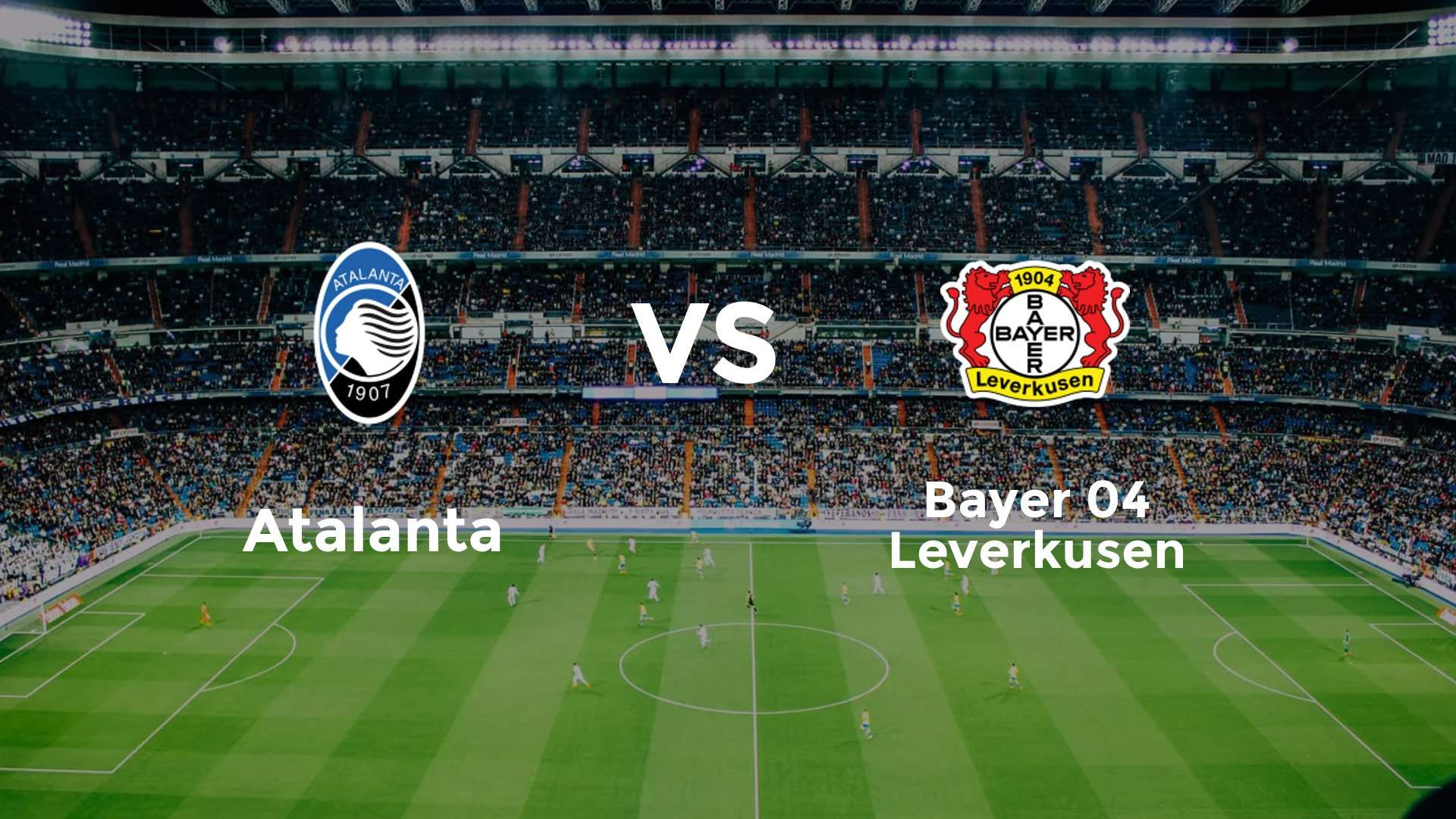 Atalanta vs Bayer 04 Leverkusen