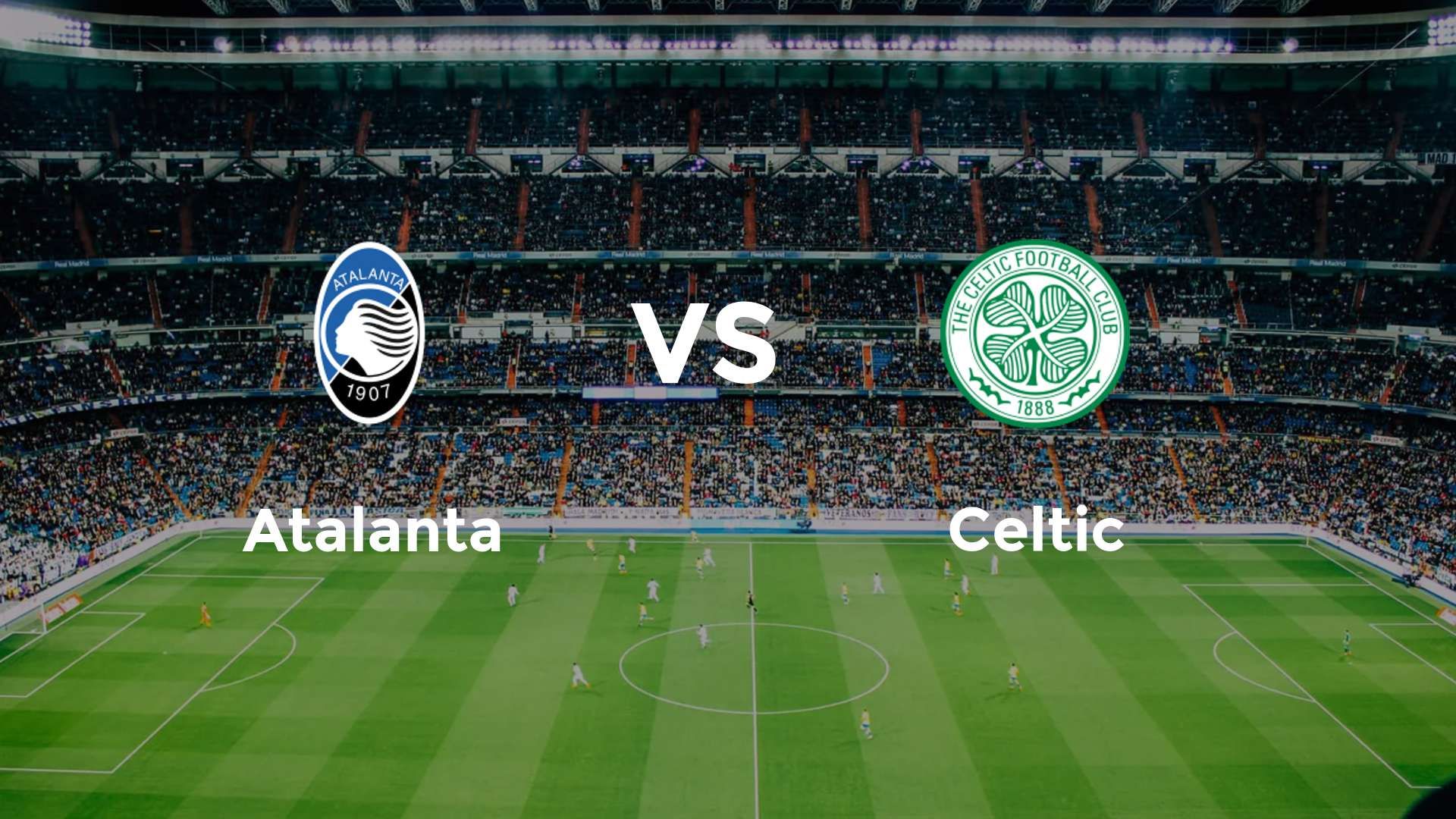 Atalanta vs Celtic