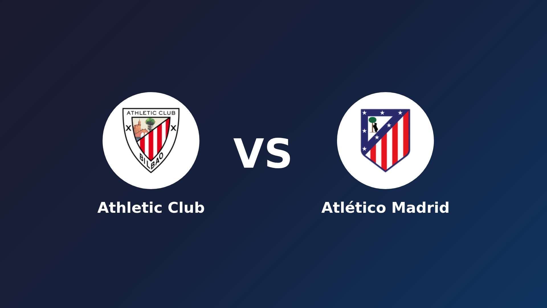 Athletic Club vs Atlético de Madrid
