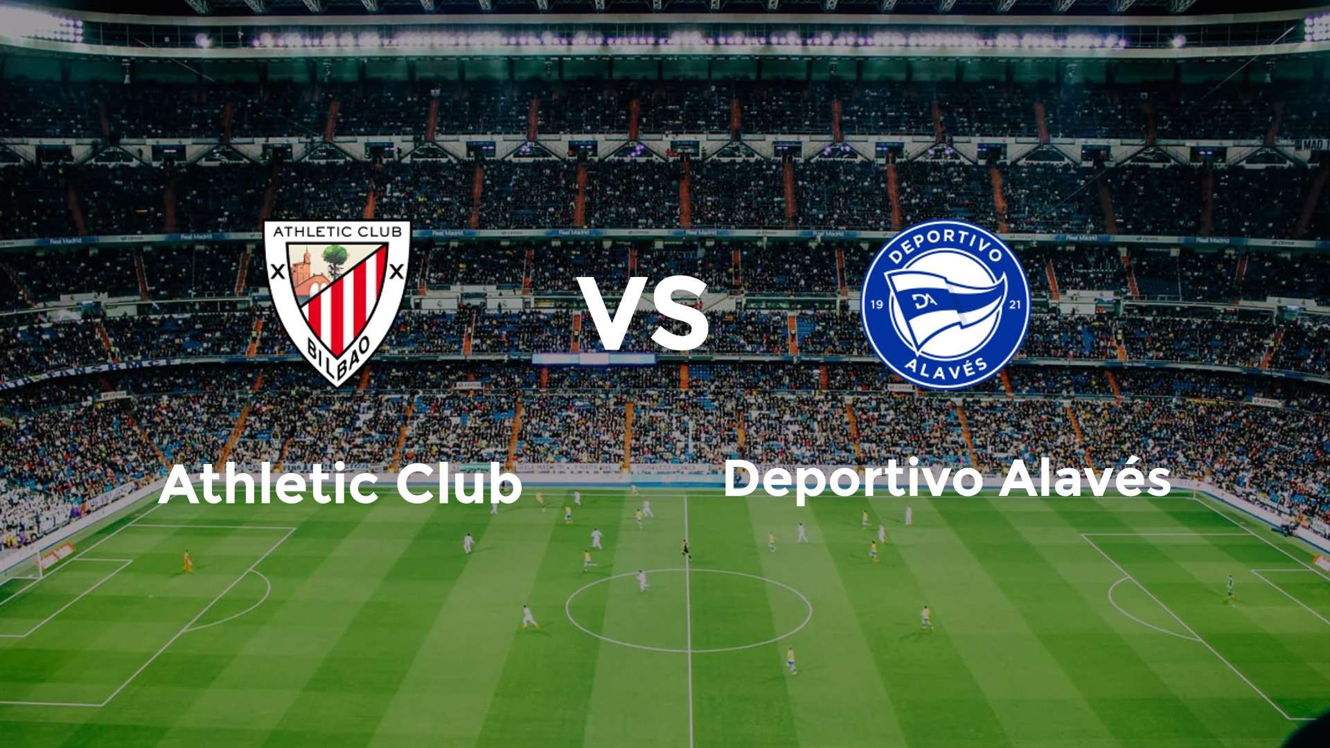 Athletic Club vs Deportivo Alavés