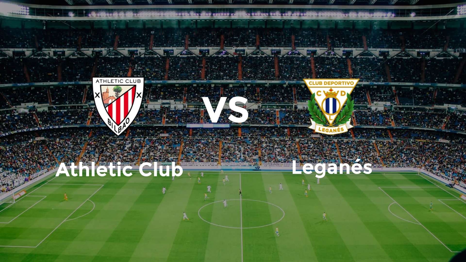 Athletic Club vs Leganés