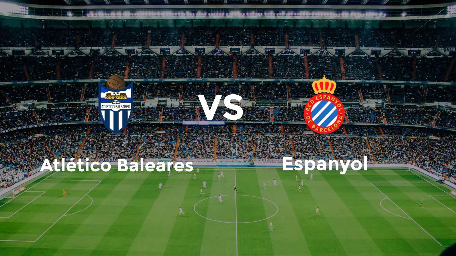 Atlético Baleares vs Espanyol