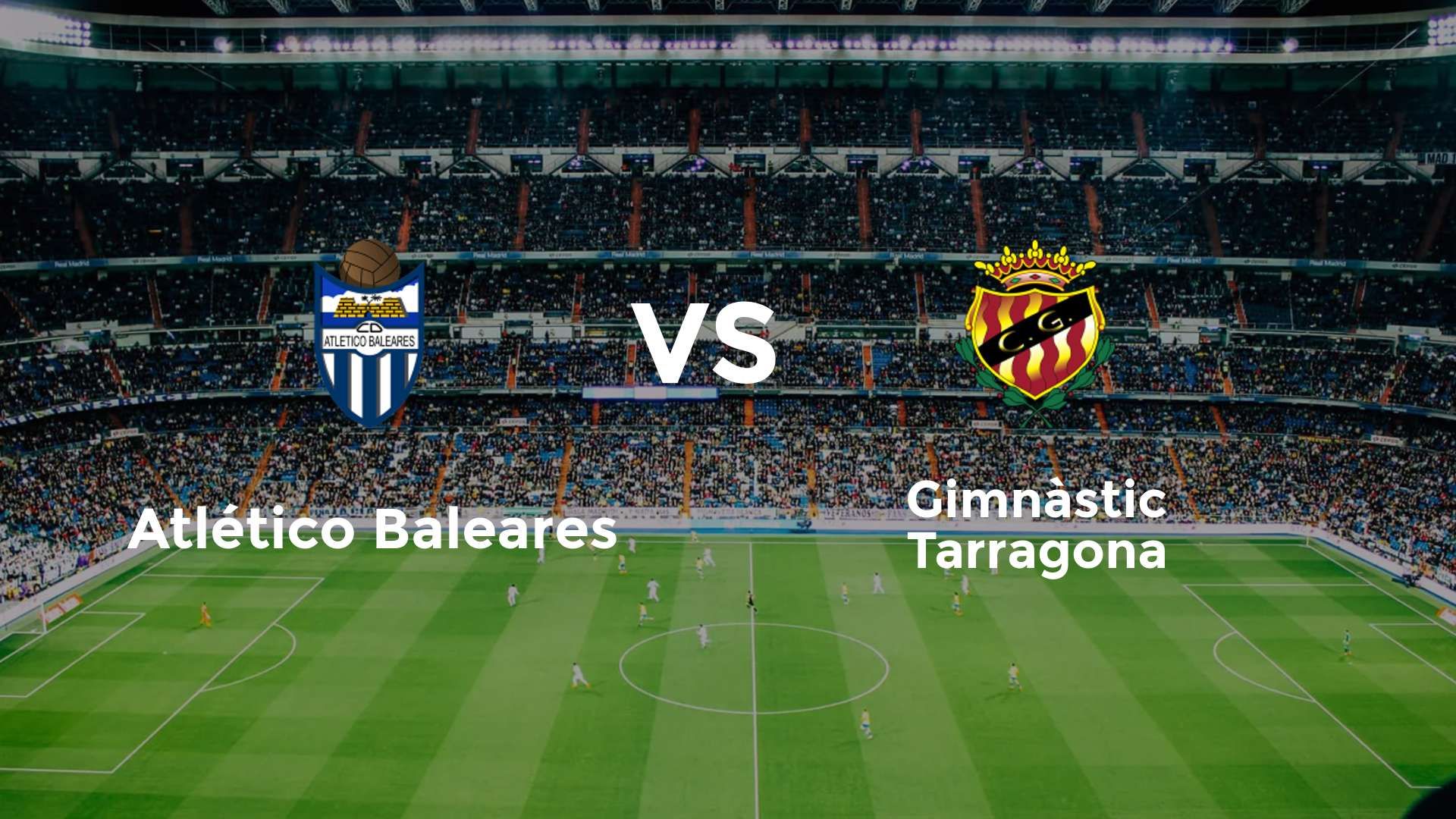 Atlético Baleares vs Gimnàstic Tarragona