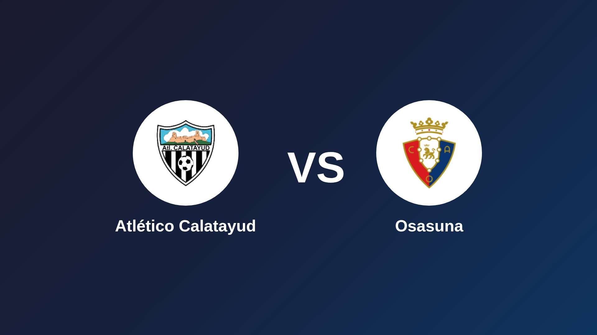 Atlético Calatayud vs Osasuna