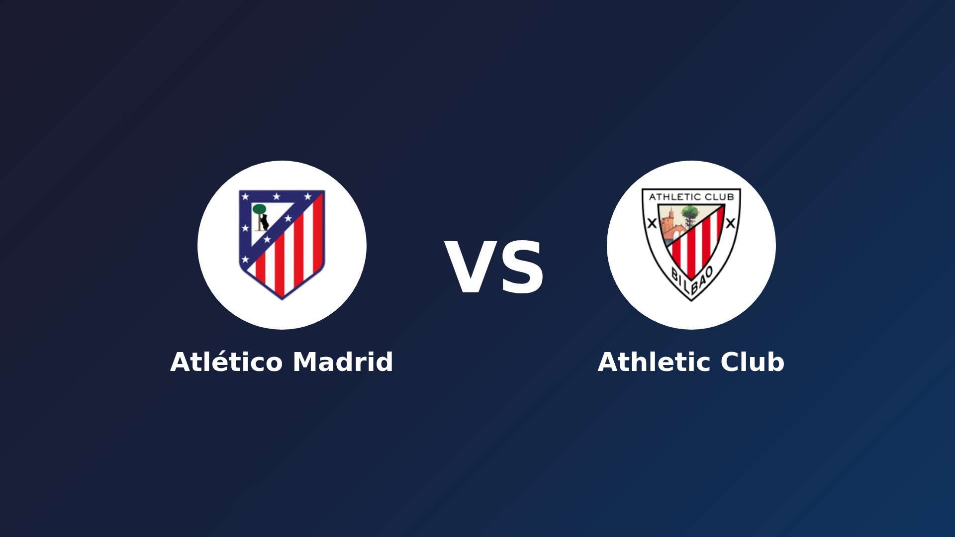 Atlético de Madrid vs Athletic Club