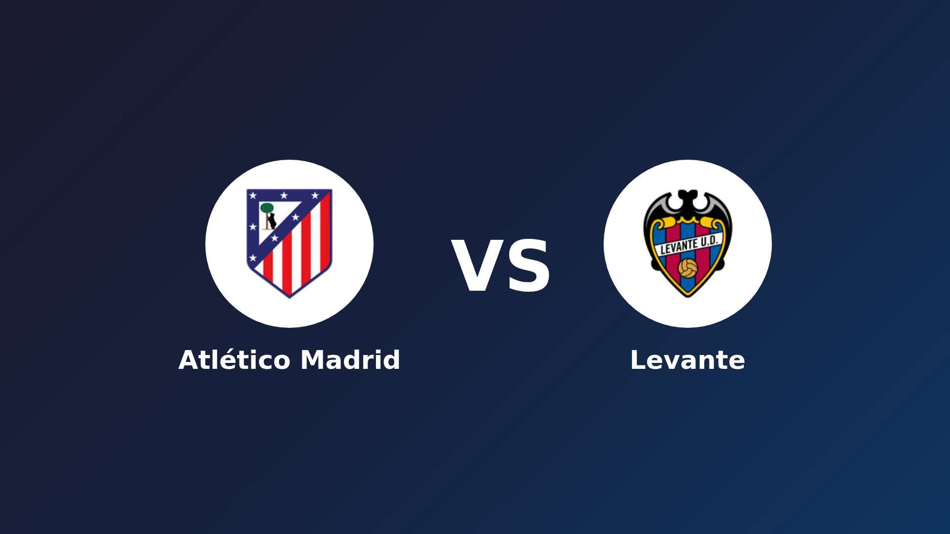 Atlético de Madrid vs Levante