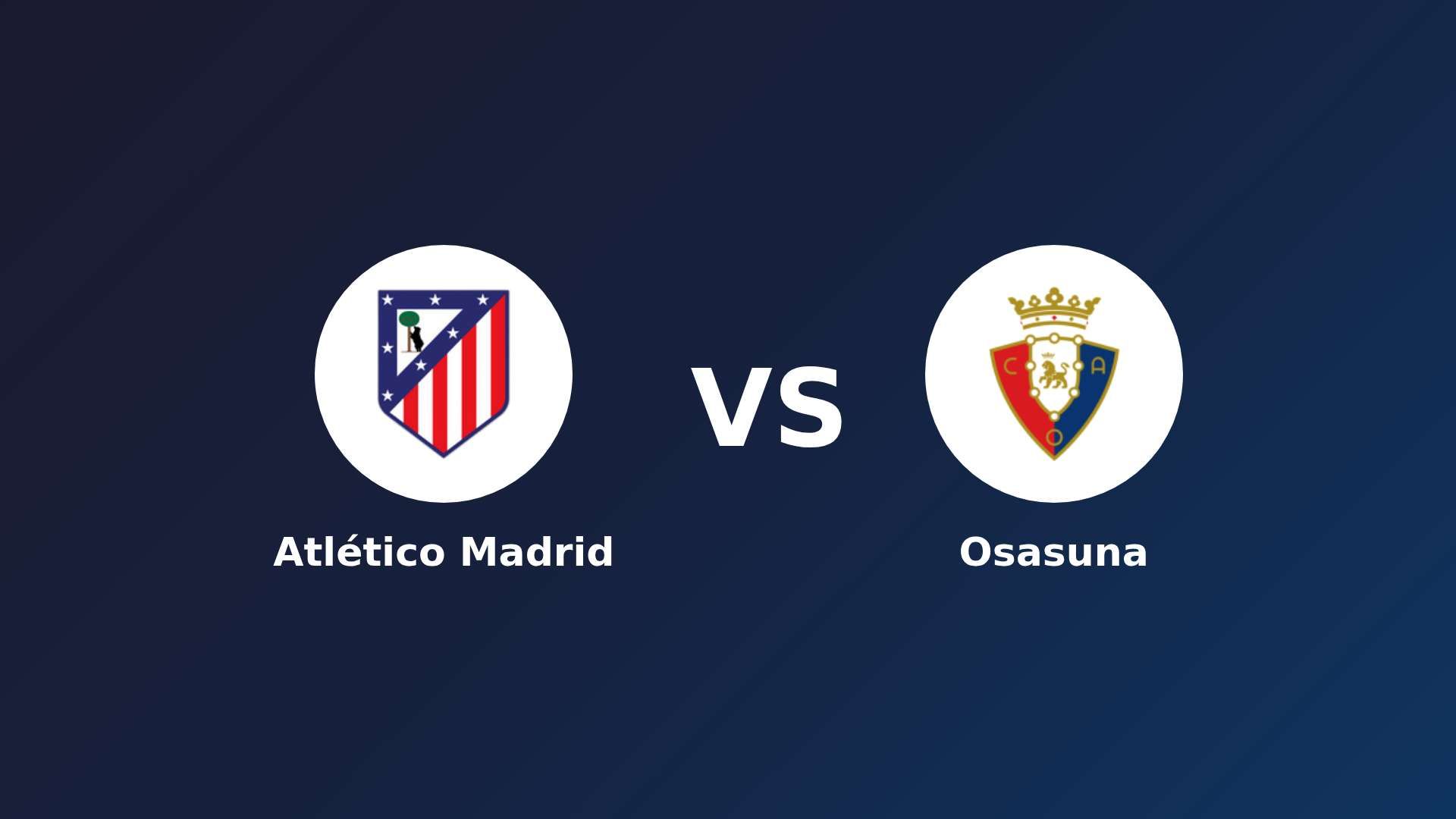 Atlético de Madrid vs Osasuna
