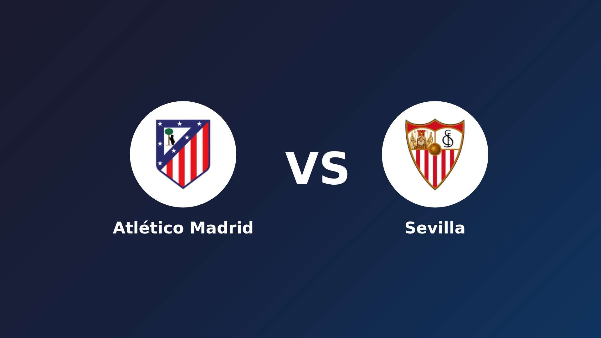 Atlético de Madrid vs Sevilla