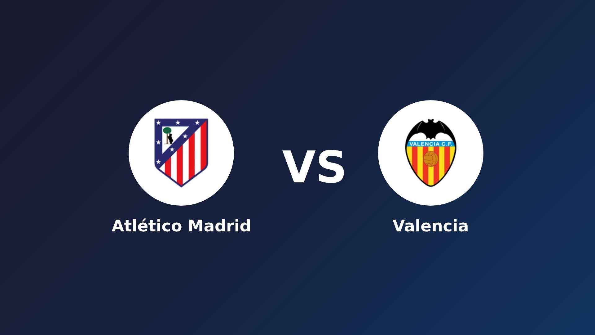 Atlético de Madrid vs Valencia