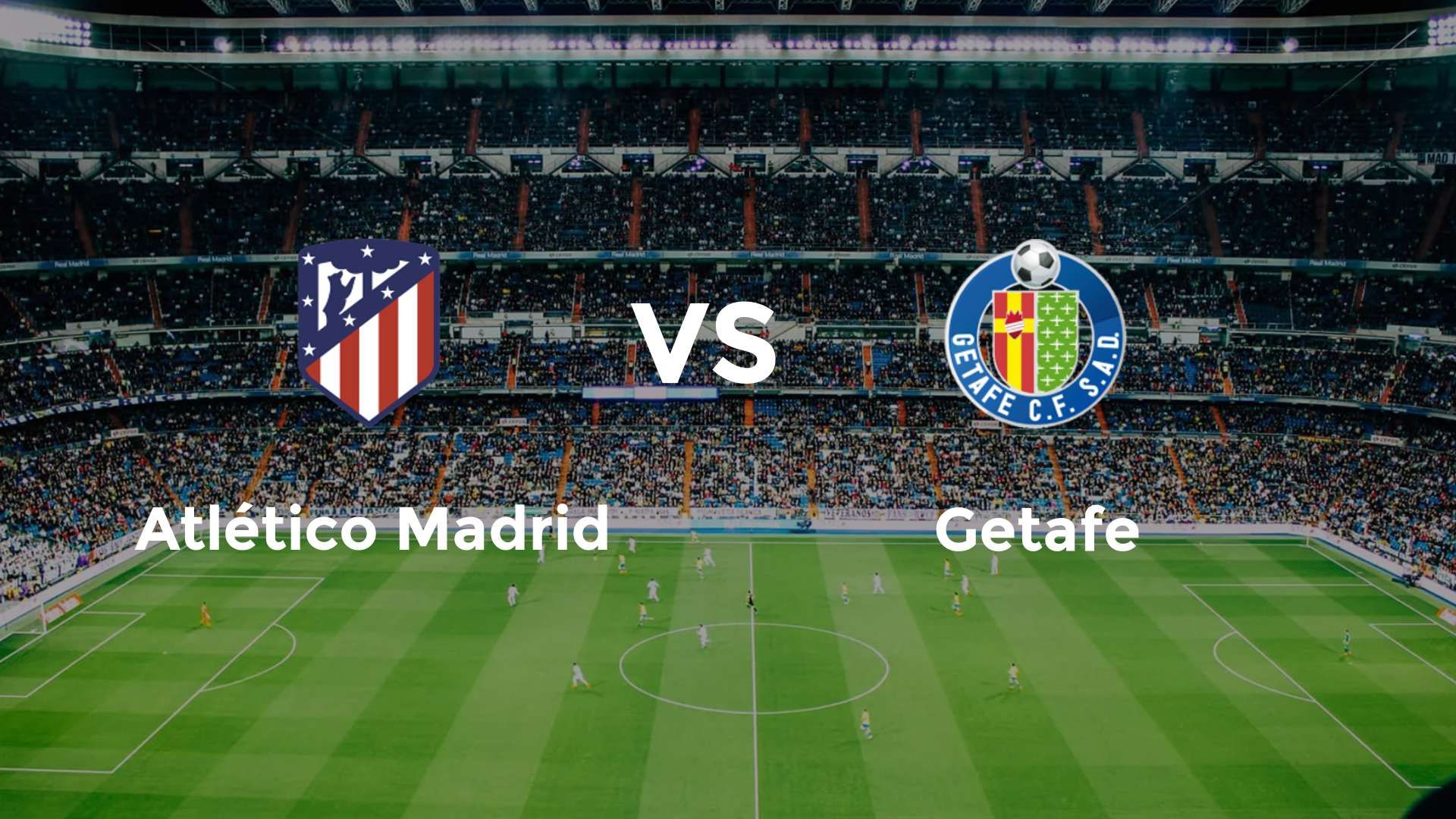 Atlético Madrid vs Getafe