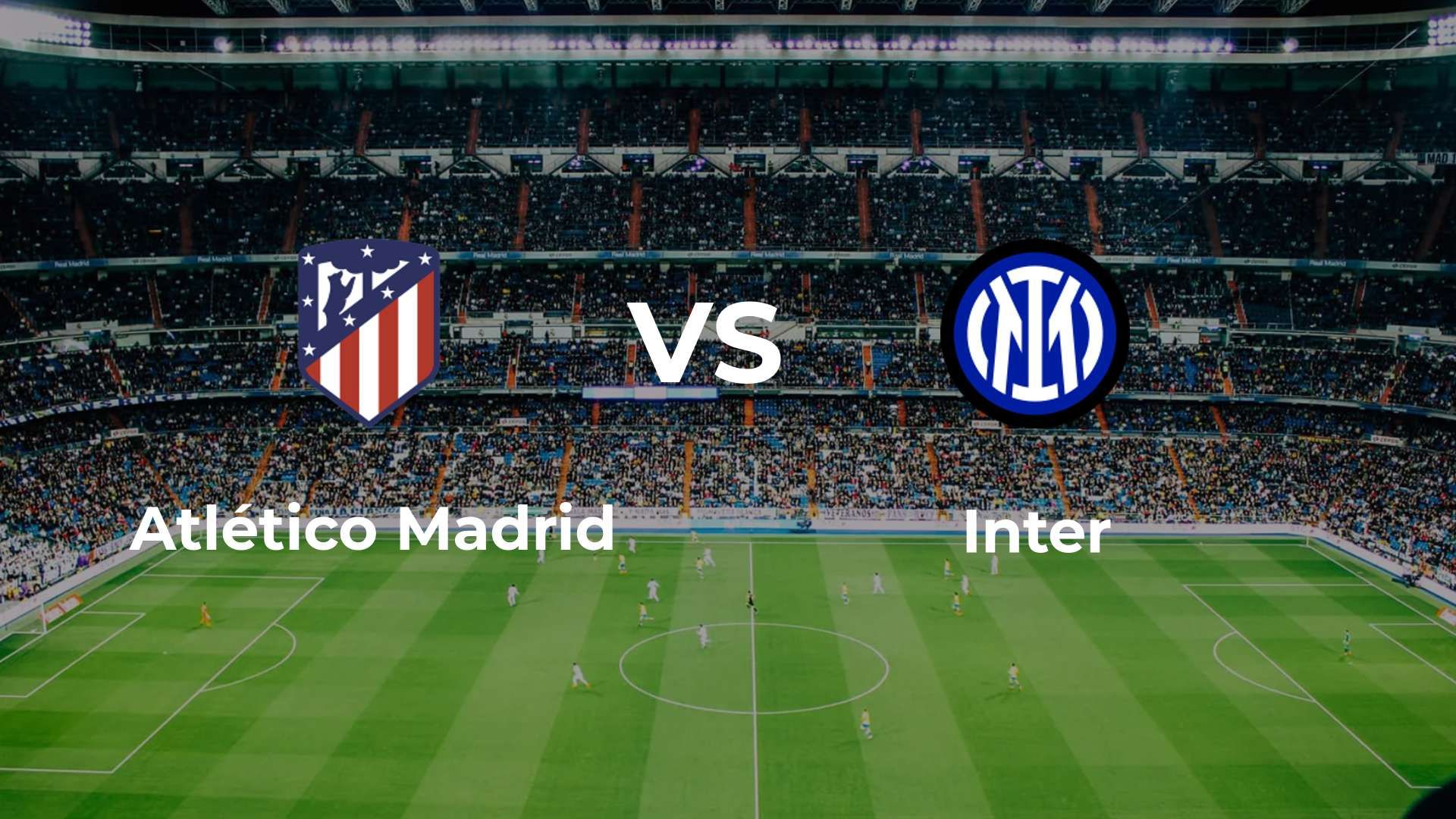 Atlético Madrid vs Inter