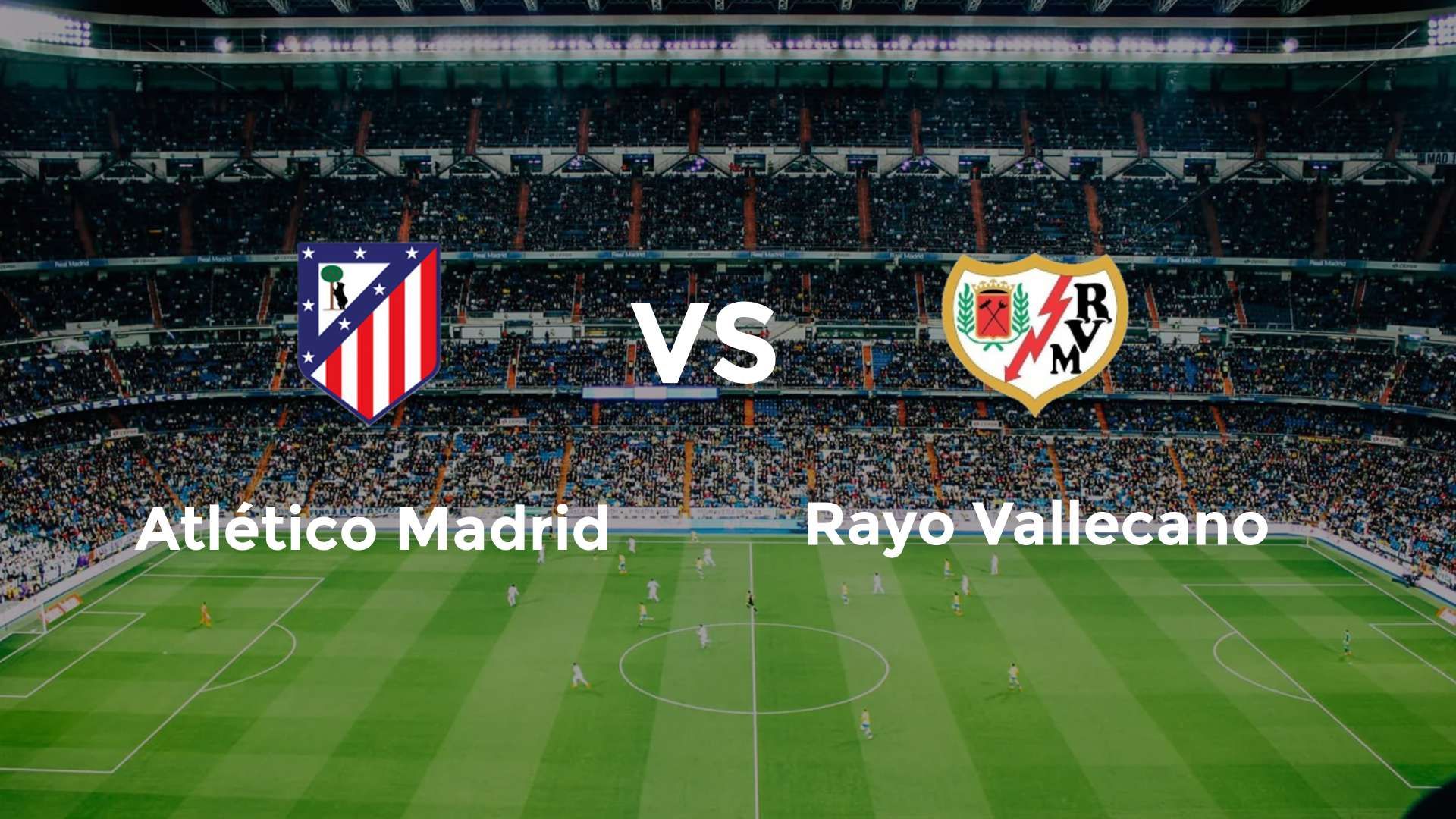 Atlético Madrid vs Rayo Vallecano