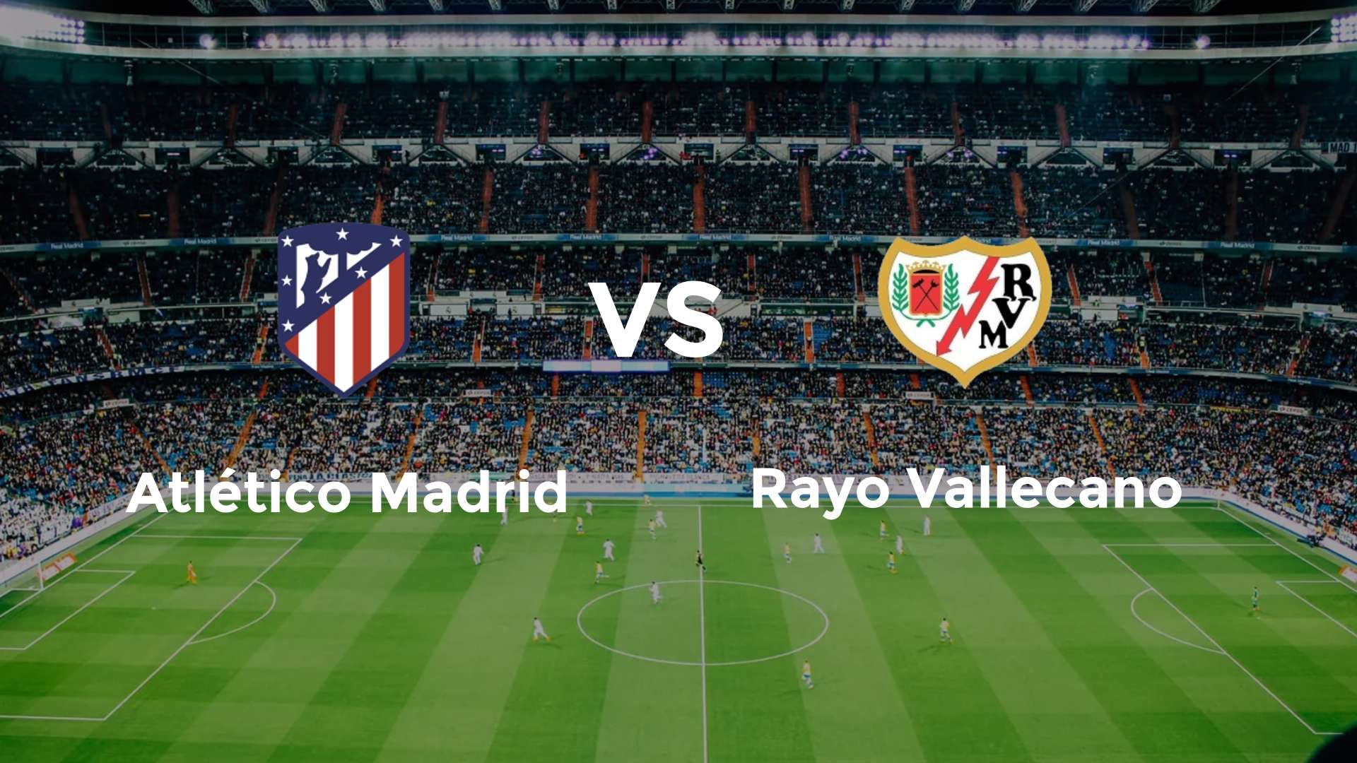 Atlético Madrid vs Rayo Vallecano