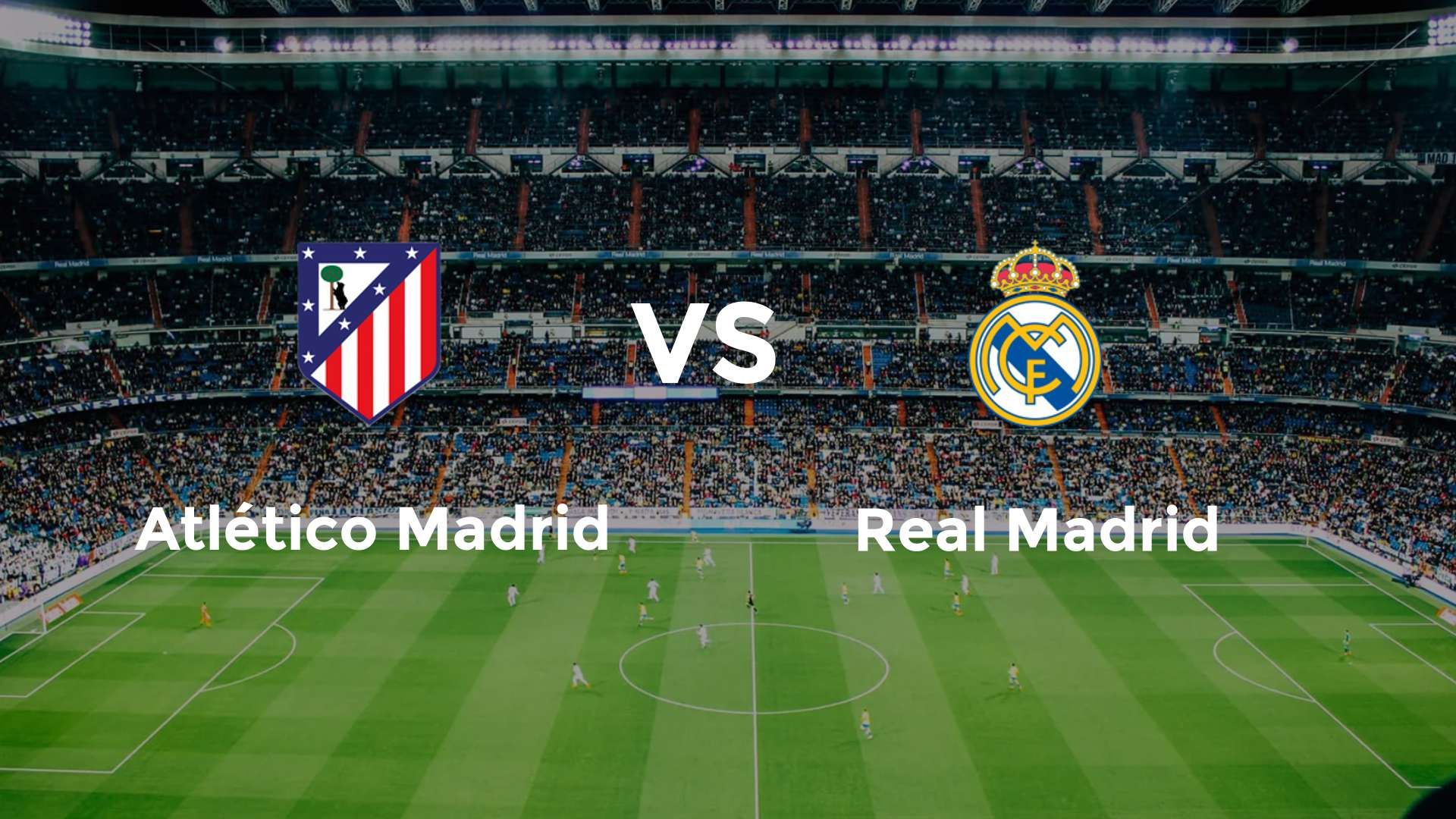 Atlético Madrid vs Real Madrid