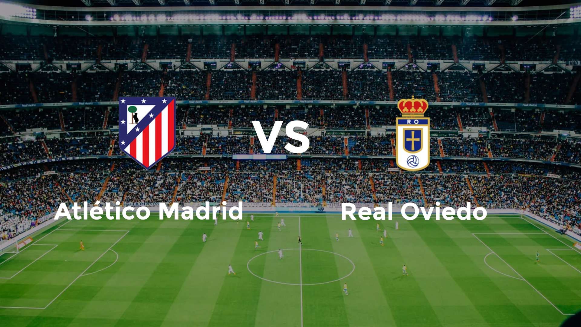 Atlético Madrid vs Real Oviedo